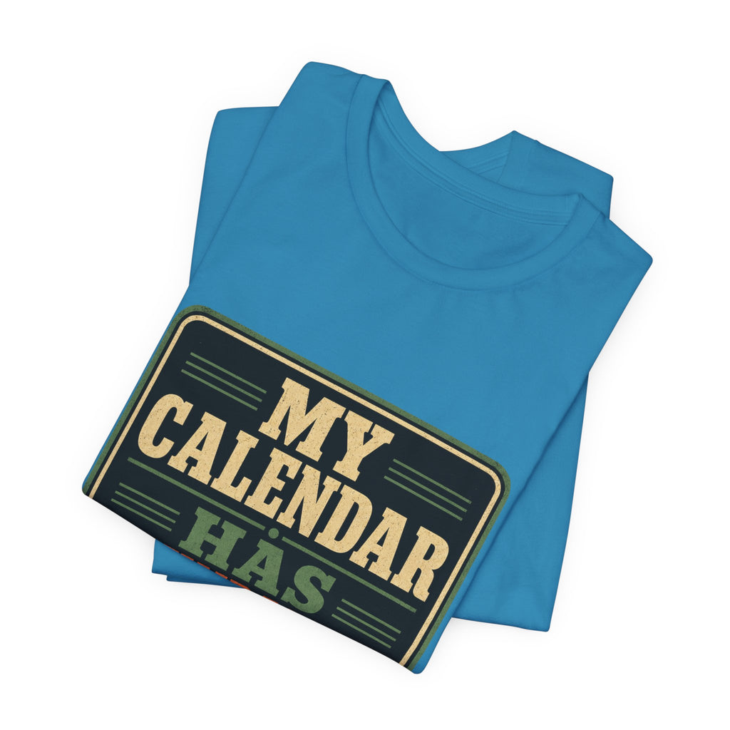 My Calendar Has Boundaries Unisex T-Shirt