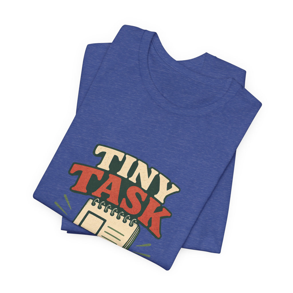 Tiny Task Rebellion Unisex T-Shirt