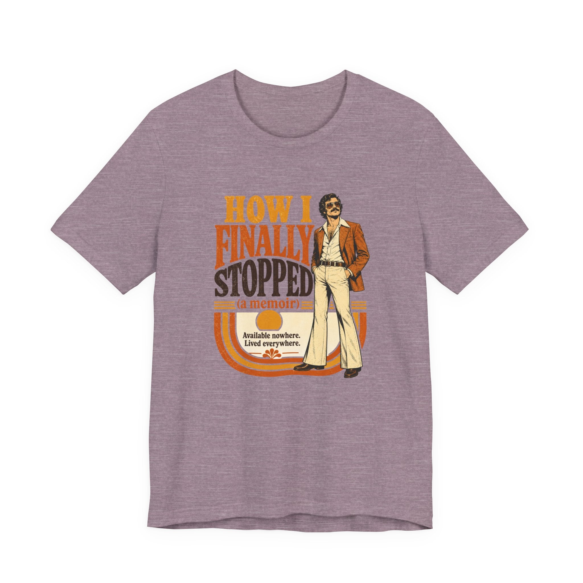 How I Finally Stopped A Memoir Unisex T-Shirt