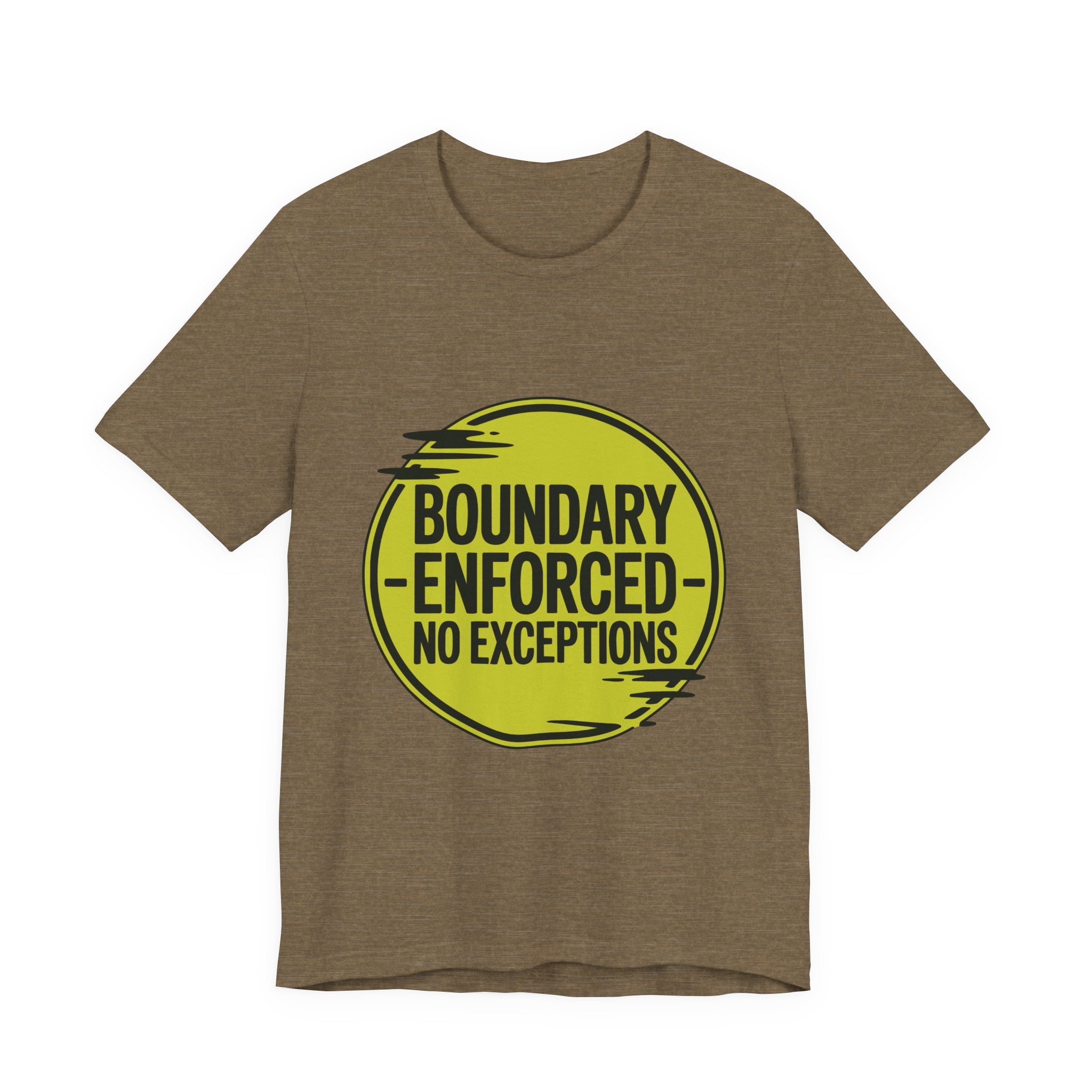 Boundary Enforced No Exceptions Unisex T-Shirt
