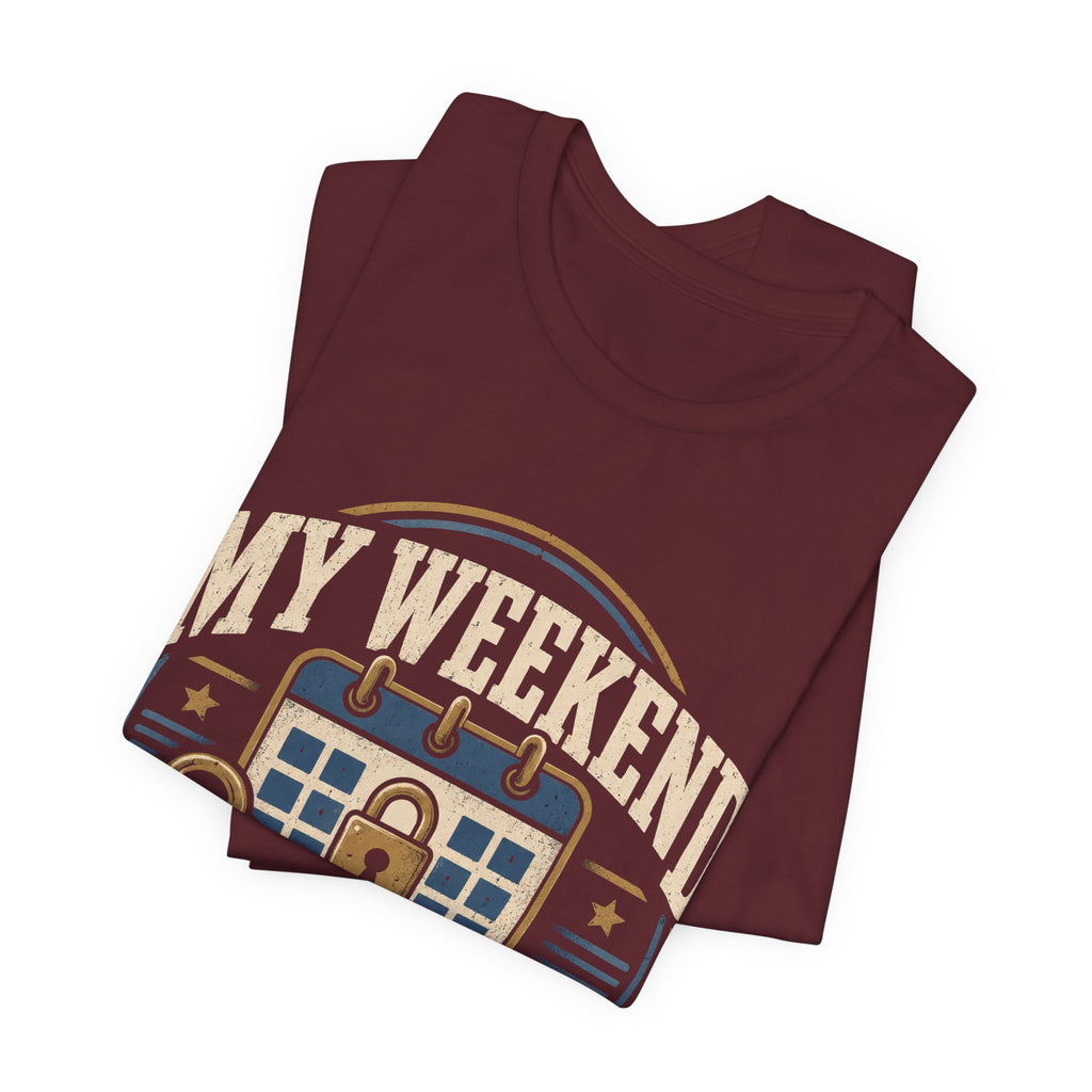 My Weekend Has A Lock Unisex T-Shirt