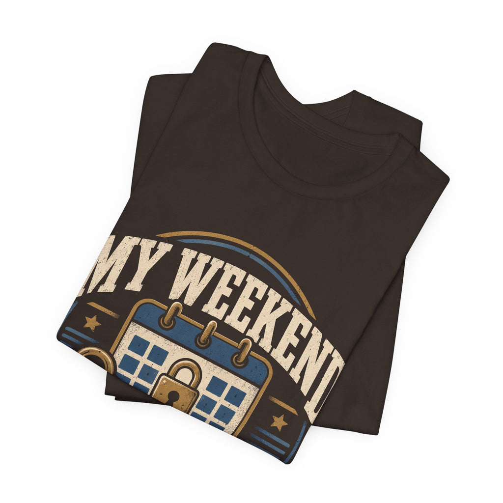 My Weekend Has A Lock Unisex T-Shirt