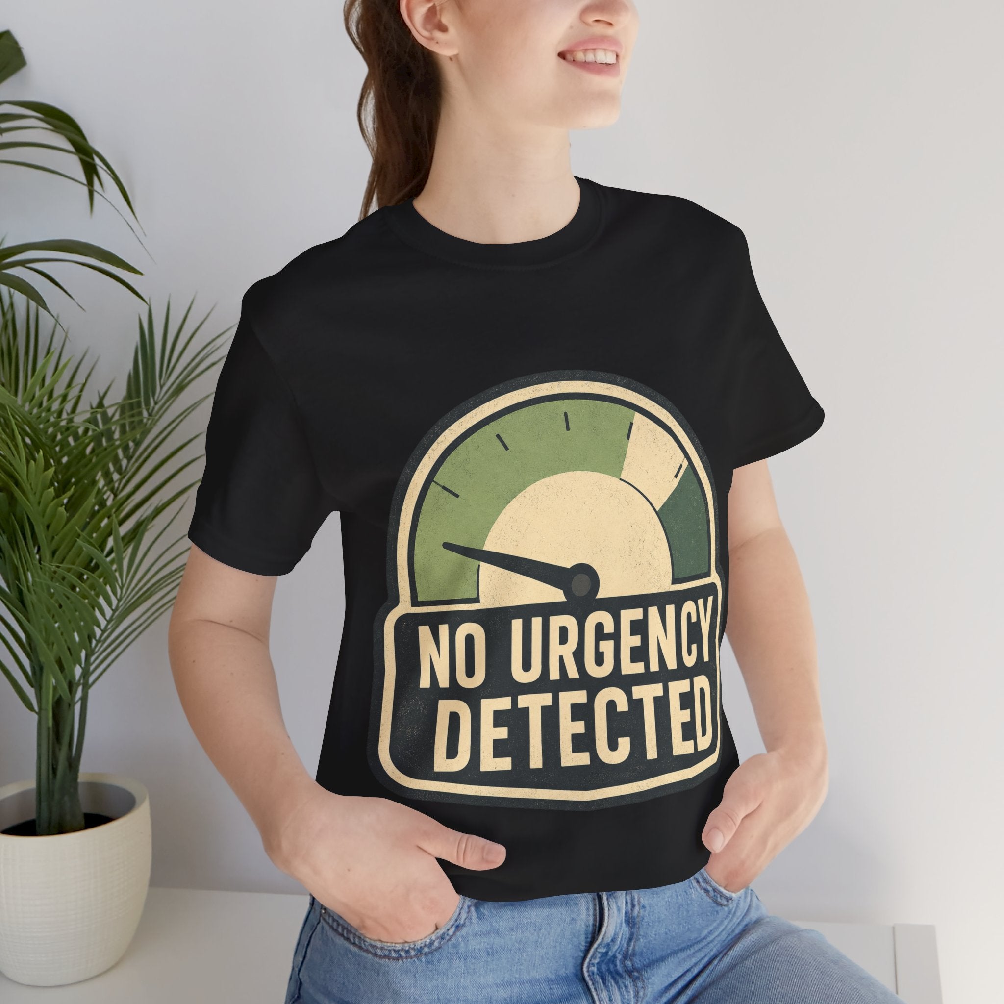 No Urgency Detected Unisex T-Shirt