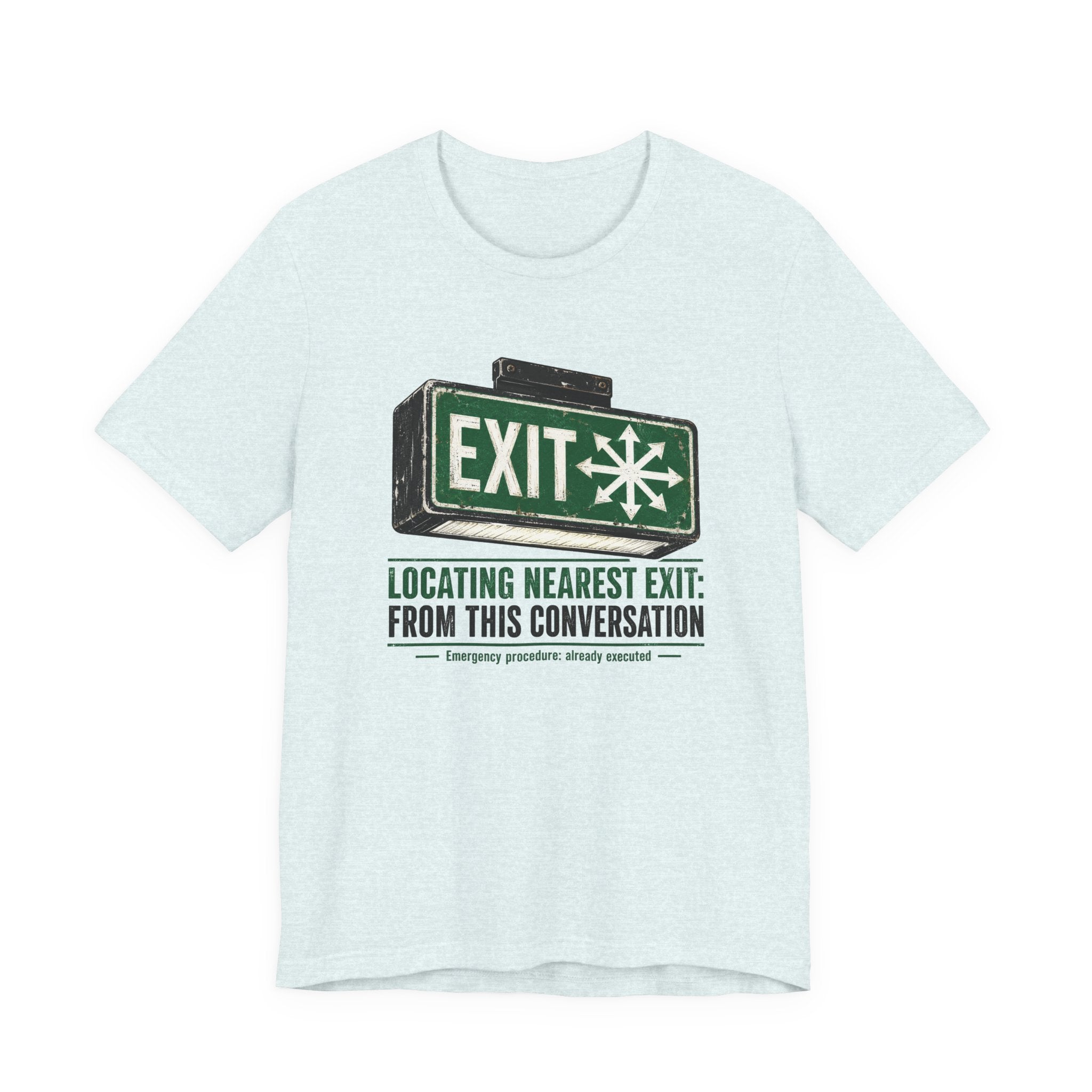 Locating Nearest Exit Unisex T-Shirt