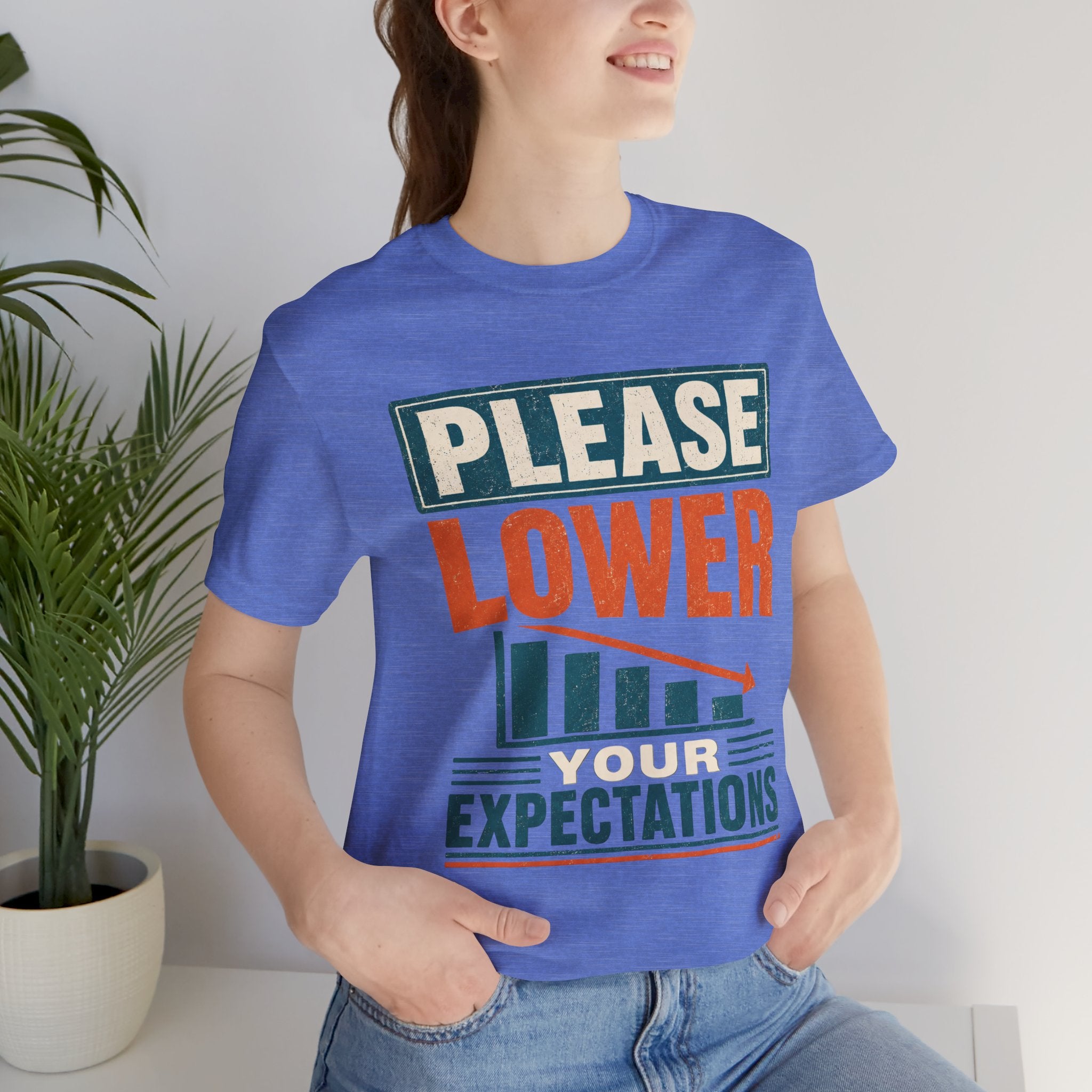 Please Lower Your Expectations Unisex T-Shirt