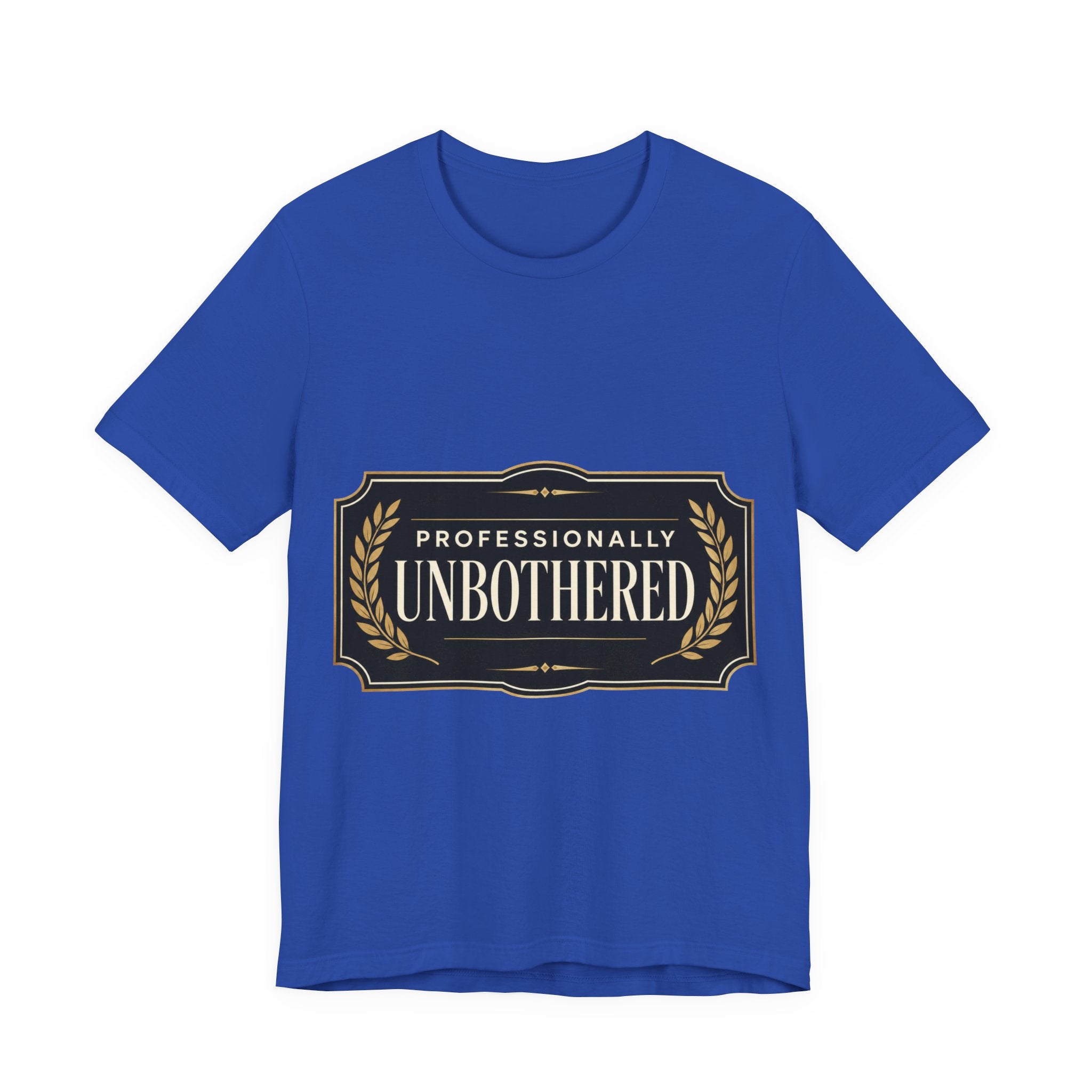 Professionally Unbothered Unisex T-Shirt
