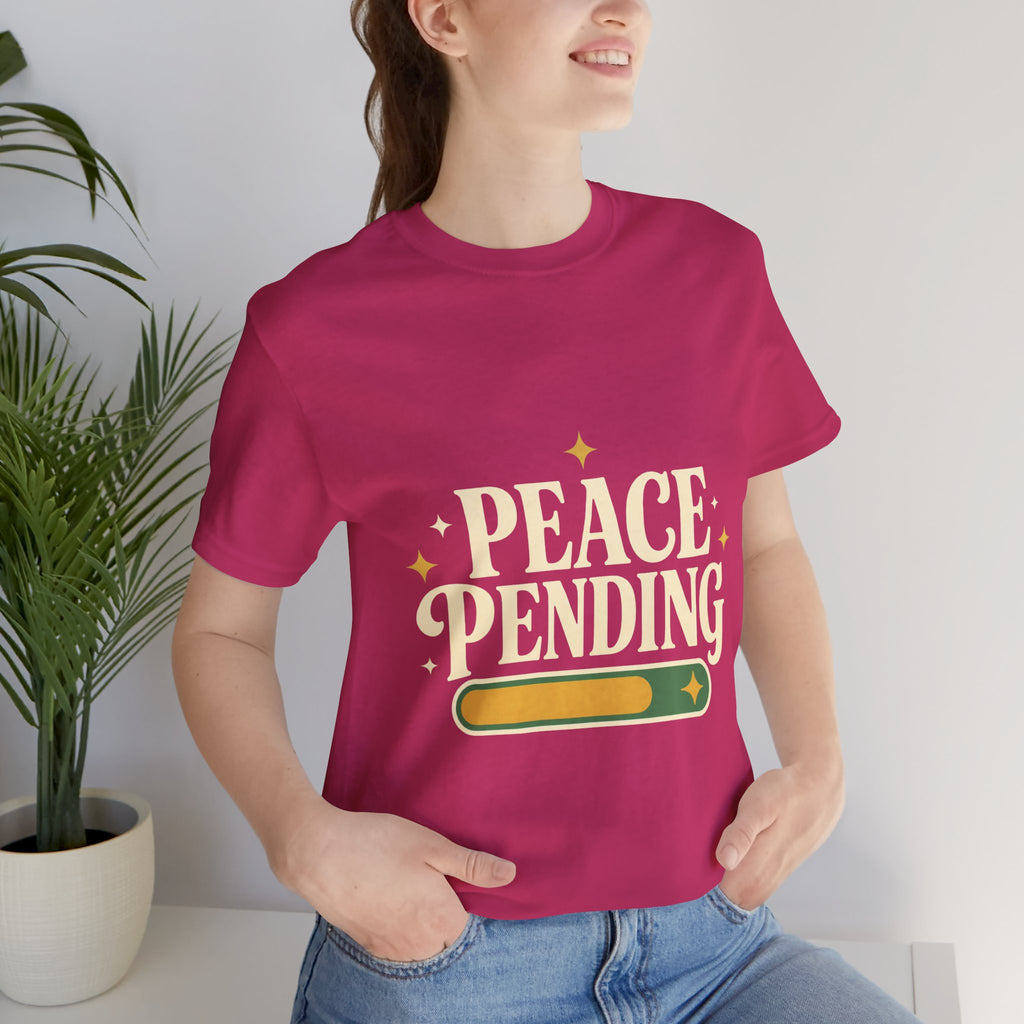 Peace Pending Unisex T-Shirt