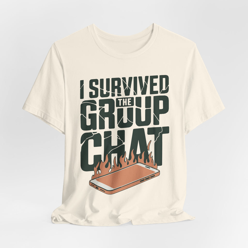 I Survived The Group Chat Unisex T-Shirt