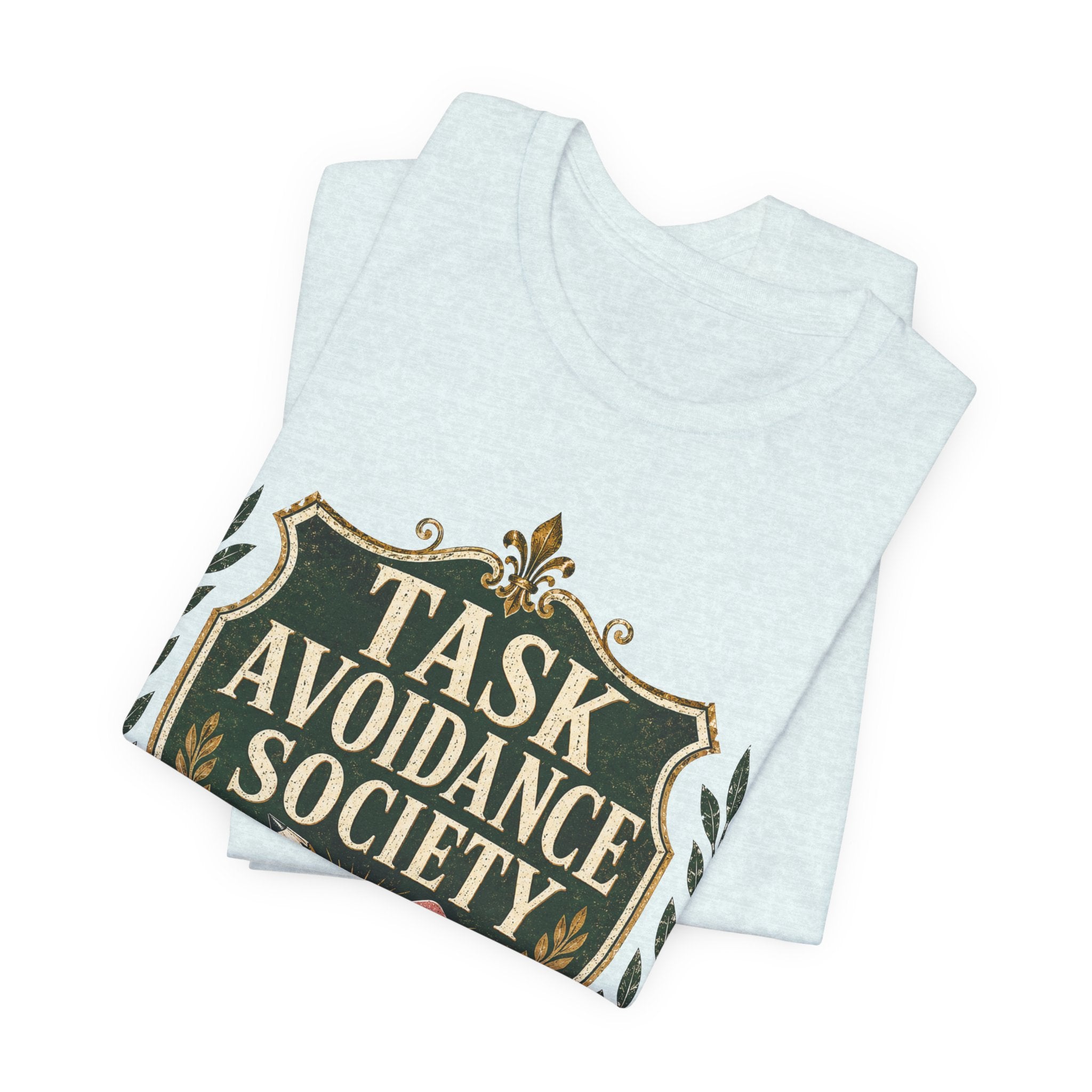 Task Avoidance Society Unisex T-Shirt