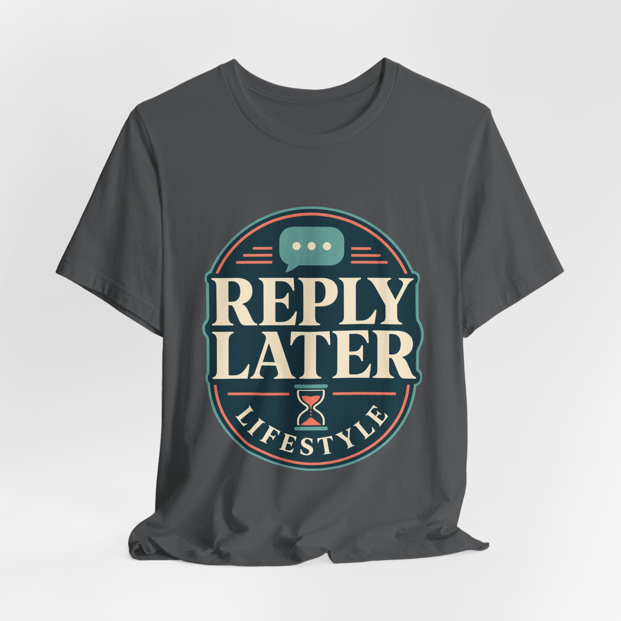 Reply Later Lifestyle Unisex T-Shirt