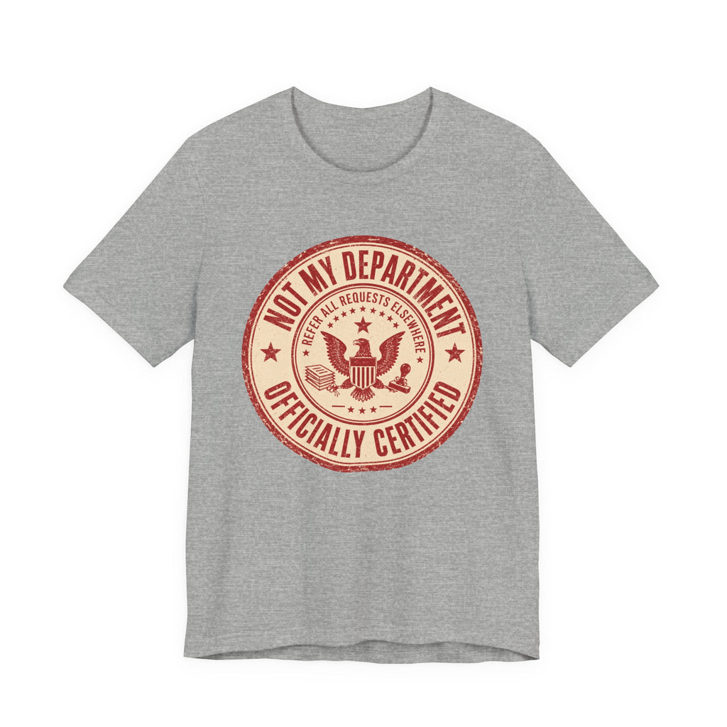 Not My Department T-Shirt
