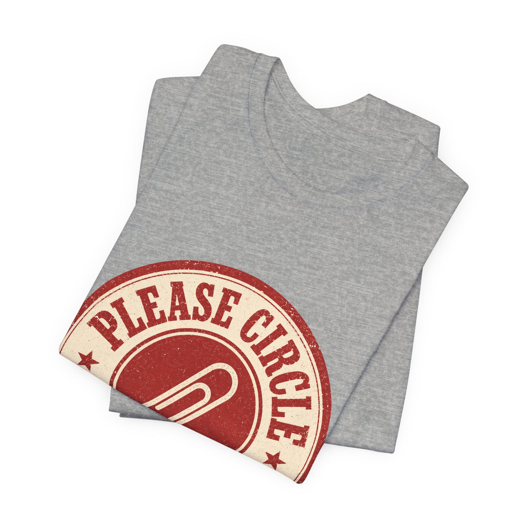 Please Circle Back Never Unisex T-Shirt