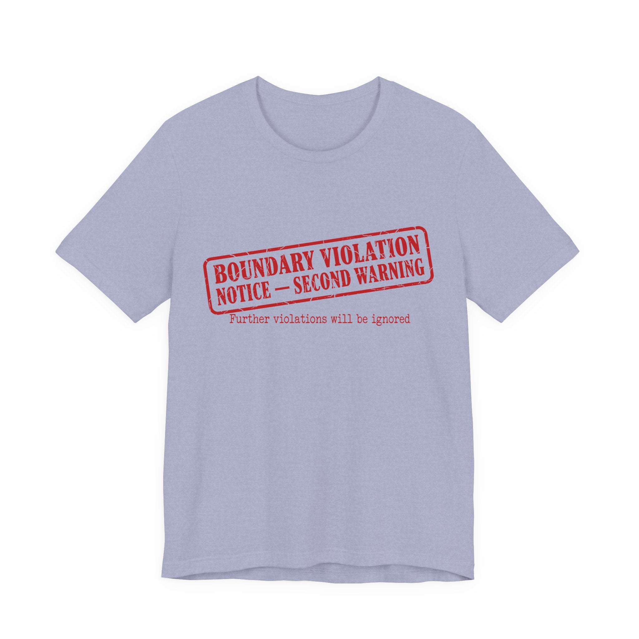 Boundary Violation Notice Unisex T-Shirt