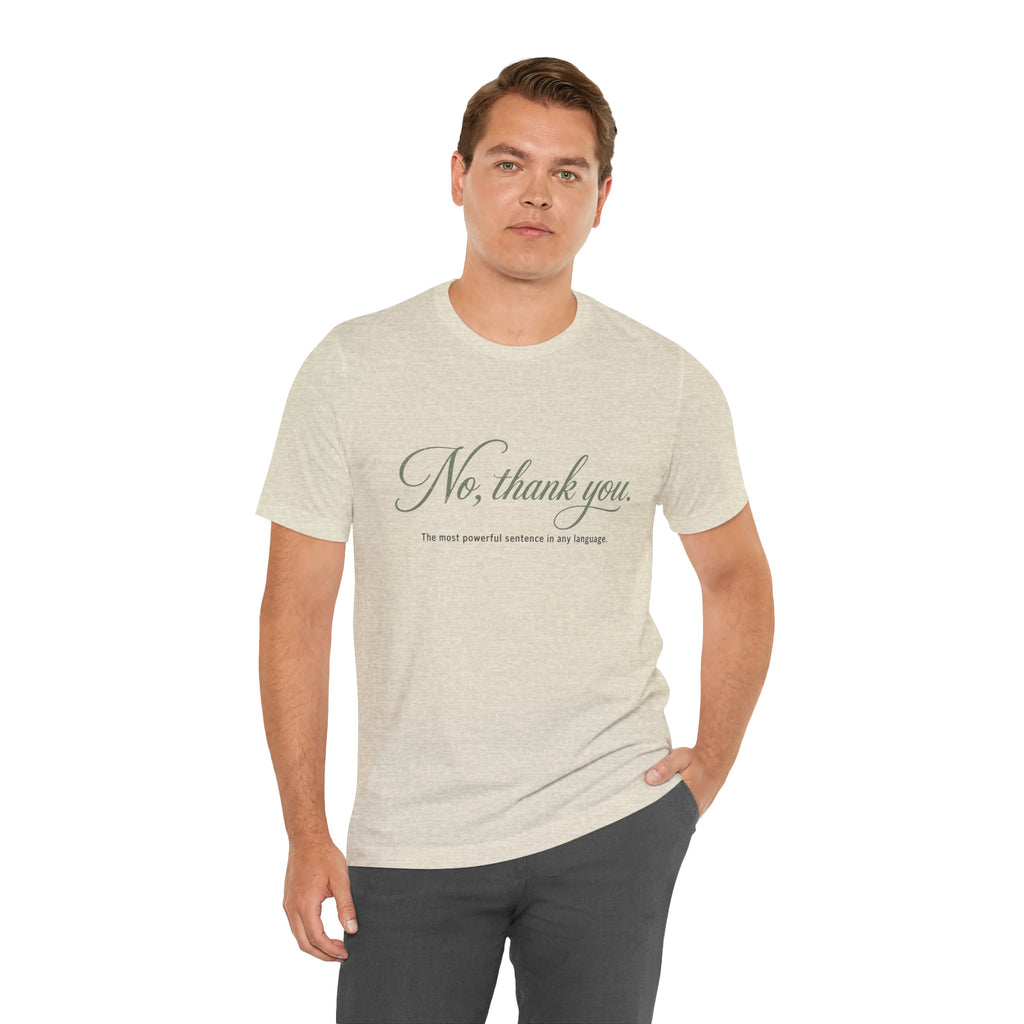 No Thank You Unisex T-Shirt — Elegant Boundaries Tee, Minimalist Self-Care Gift, Soft Assertiveness Shirt