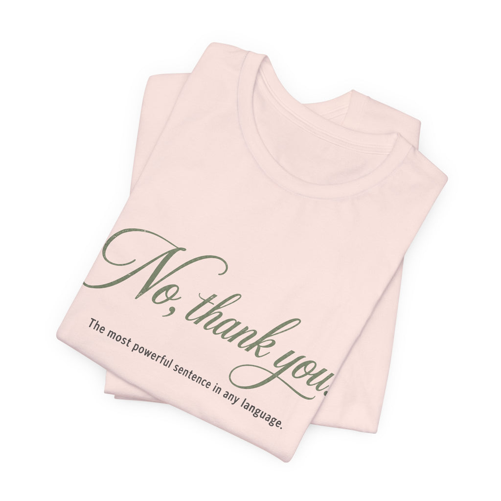 No Thank You Unisex T-Shirt — Elegant Boundaries Tee, Minimalist Self-Care Gift, Soft Assertiveness Shirt