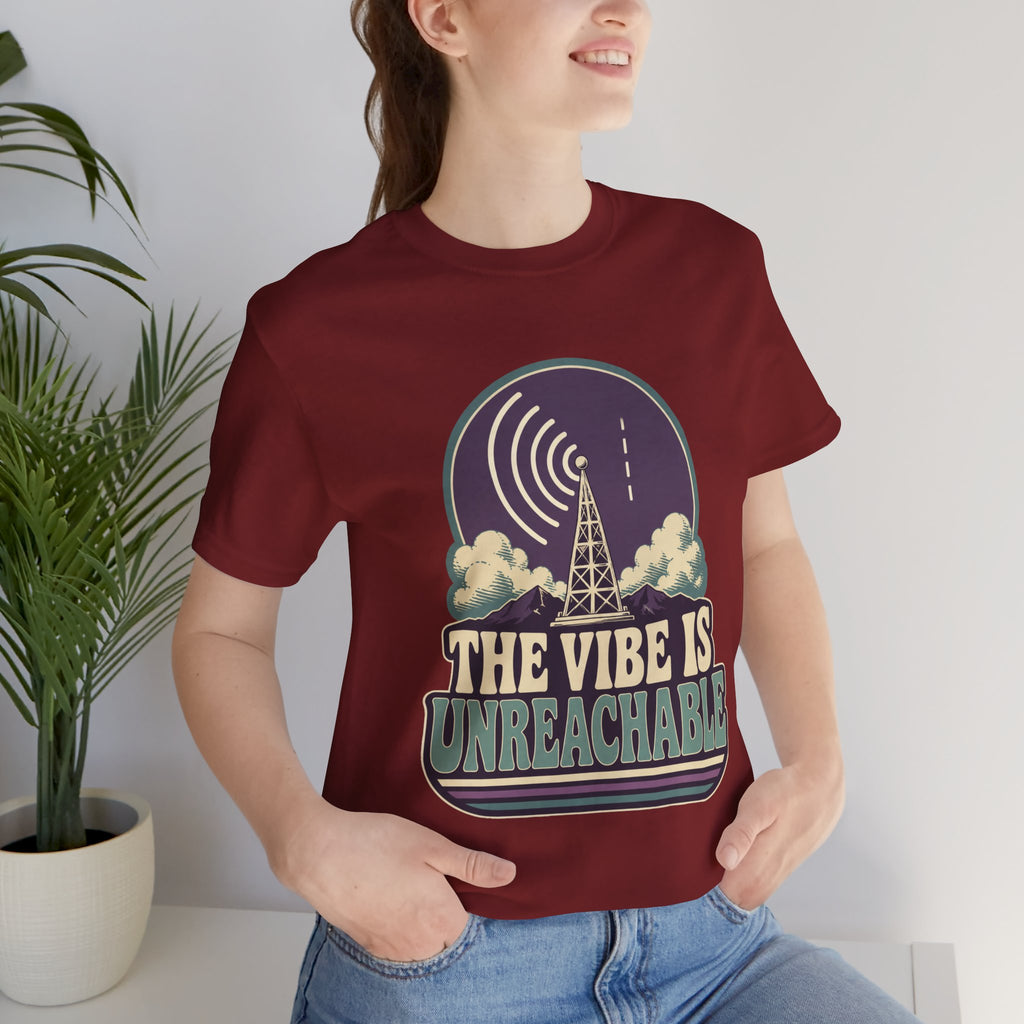The Vibe Is Unreachable Unisex T-Shirt