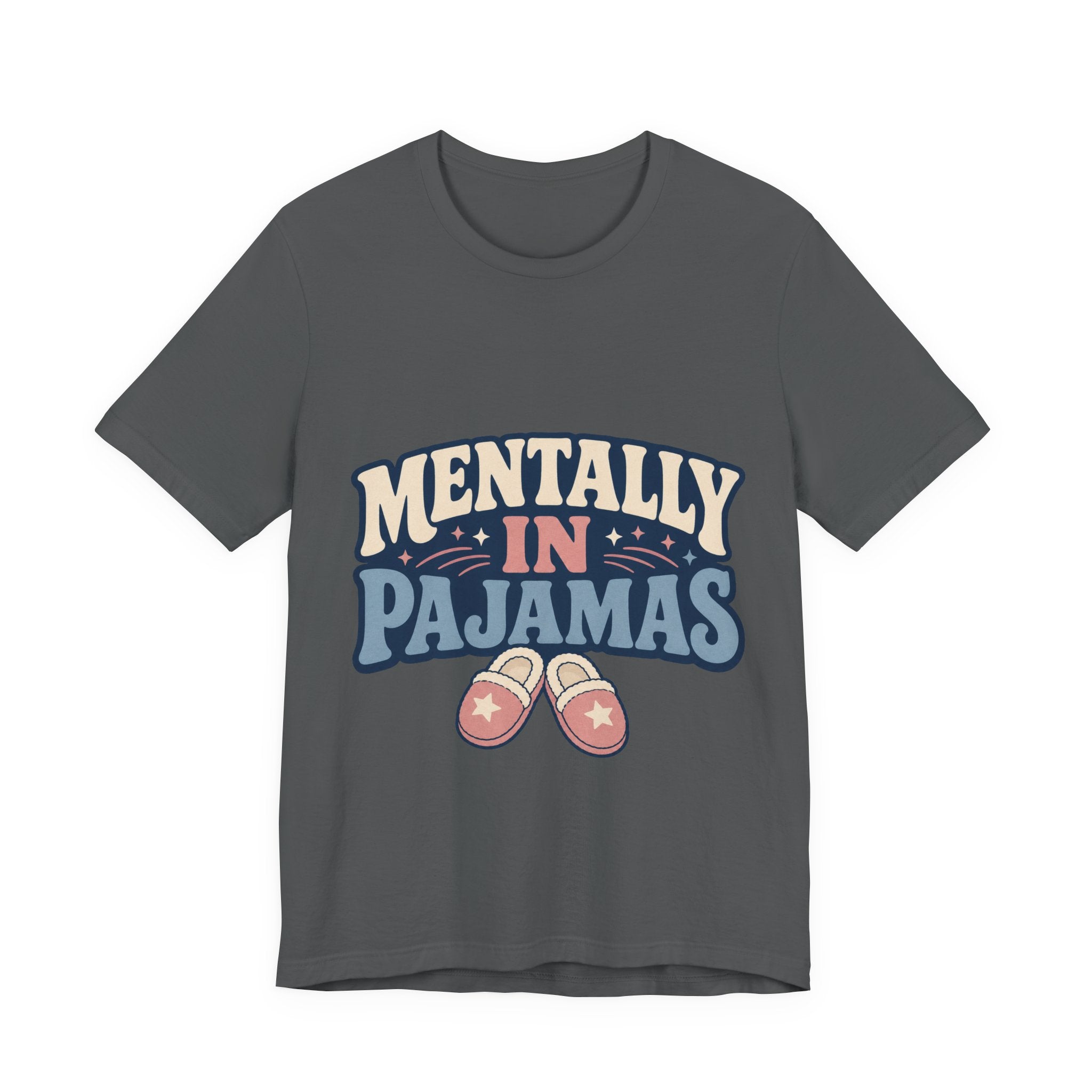 Mentally In Pajamas Unisex T-Shirt