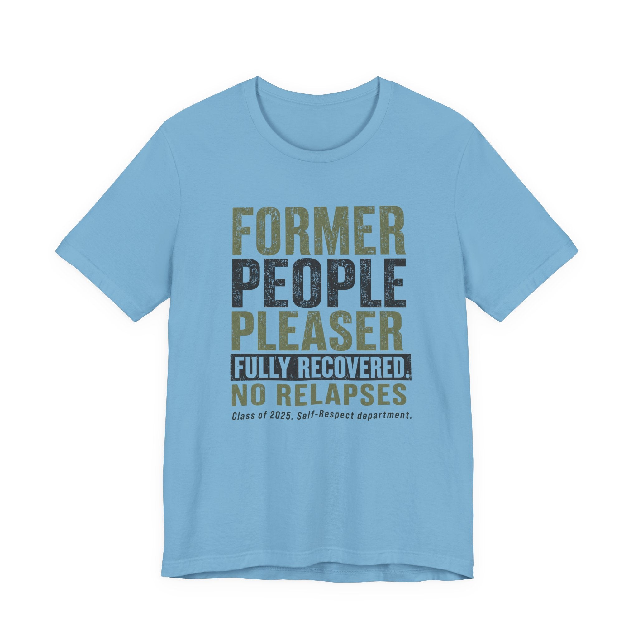 Former People Pleaser Tee — "Fully Recovered"