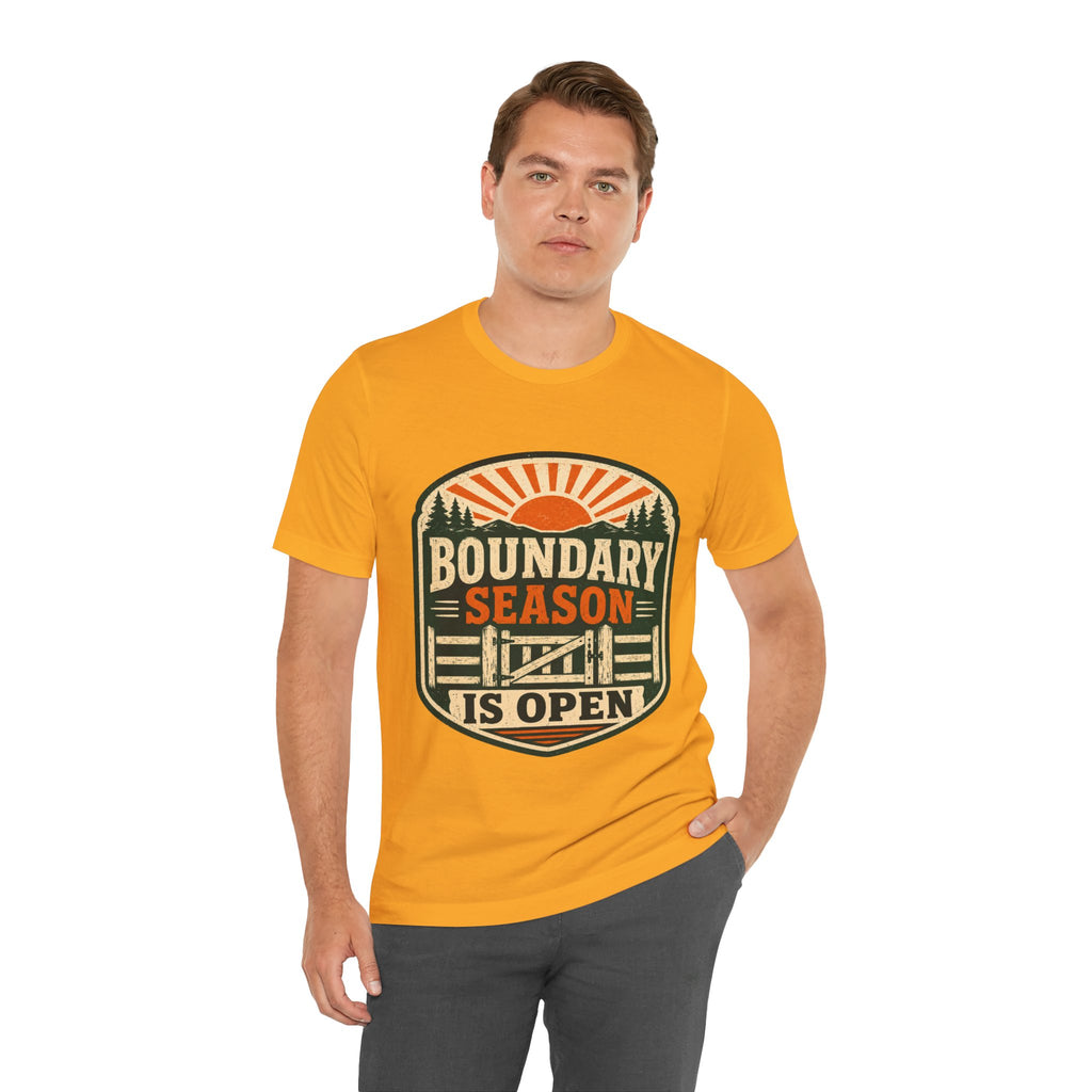 Boundary Season Is Open Unisex T-Shirt