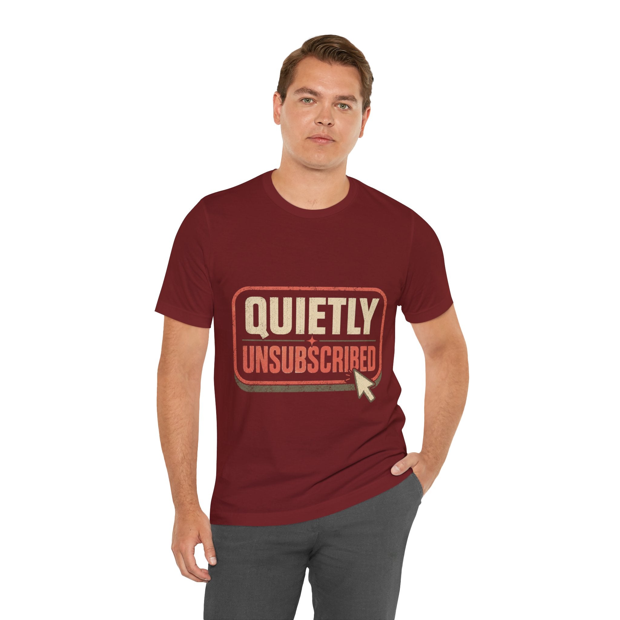 Quietly Unsubscribed Unisex T-Shirt