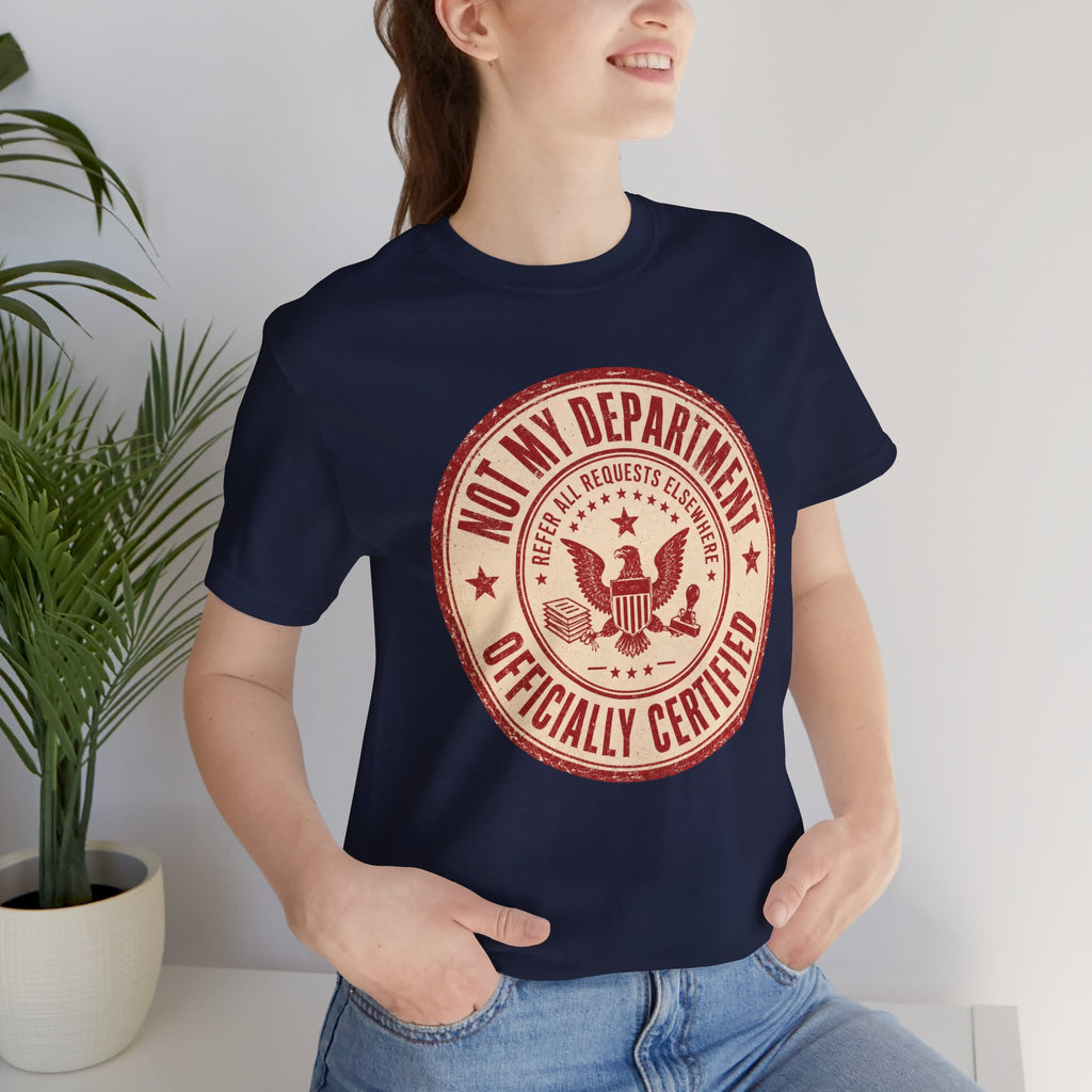 Not My Department T-Shirt