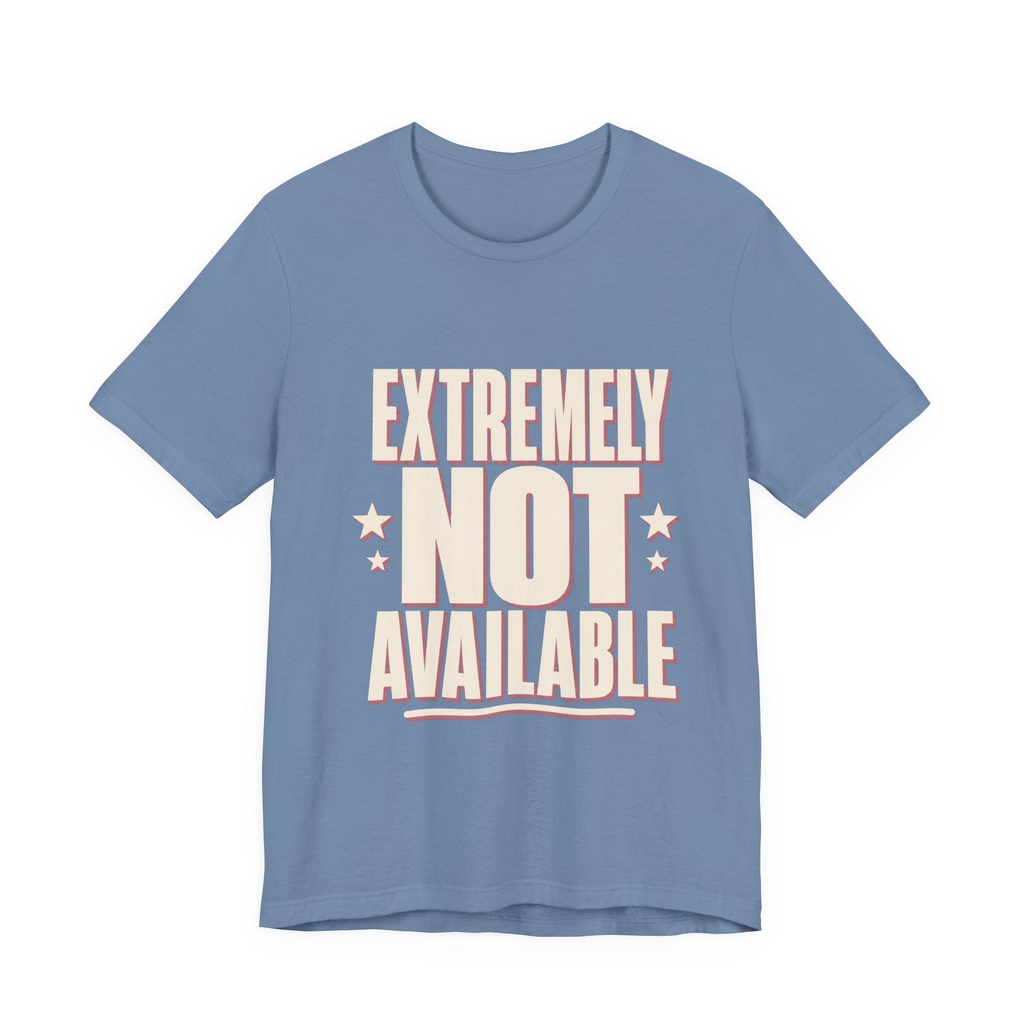 Extremely Not Available Unisex T-Shirt