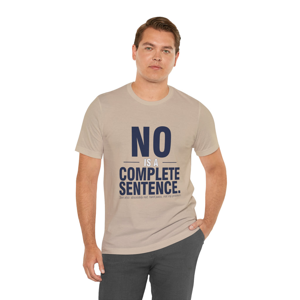 NO IS A COMPLETE SENTENCE.