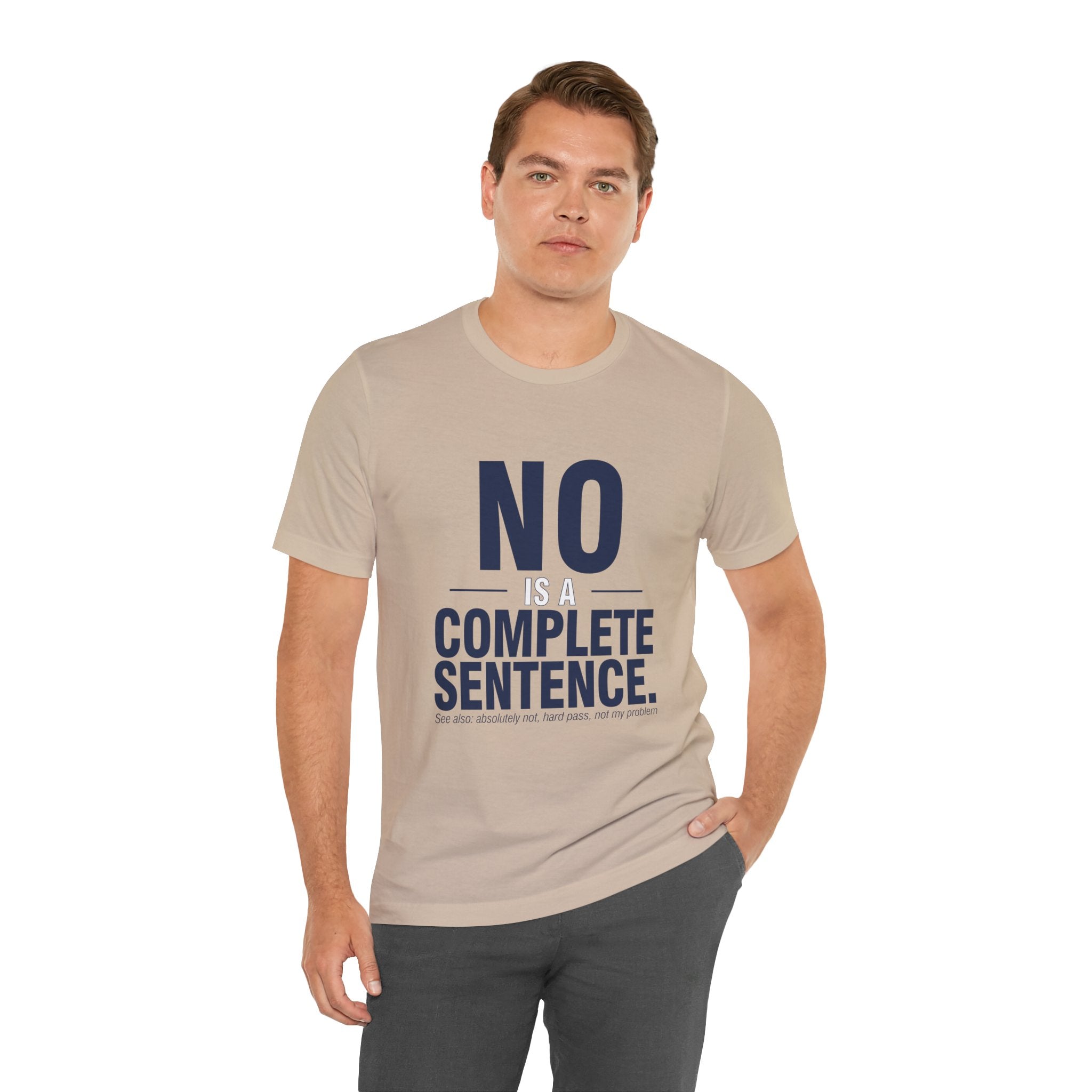NO IS A COMPLETE SENTENCE.