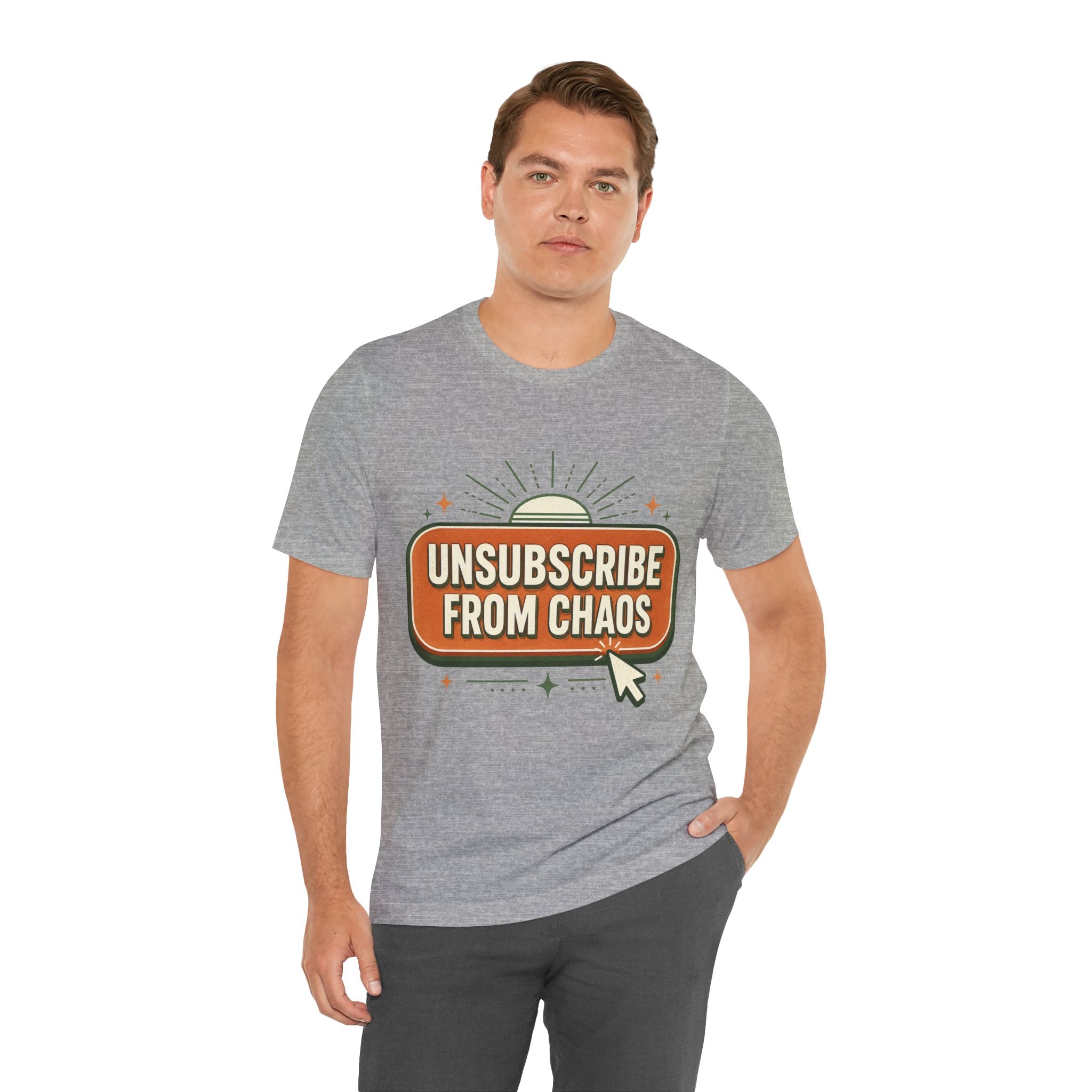Unsubscribe From Chaos Unisex T-Shirt