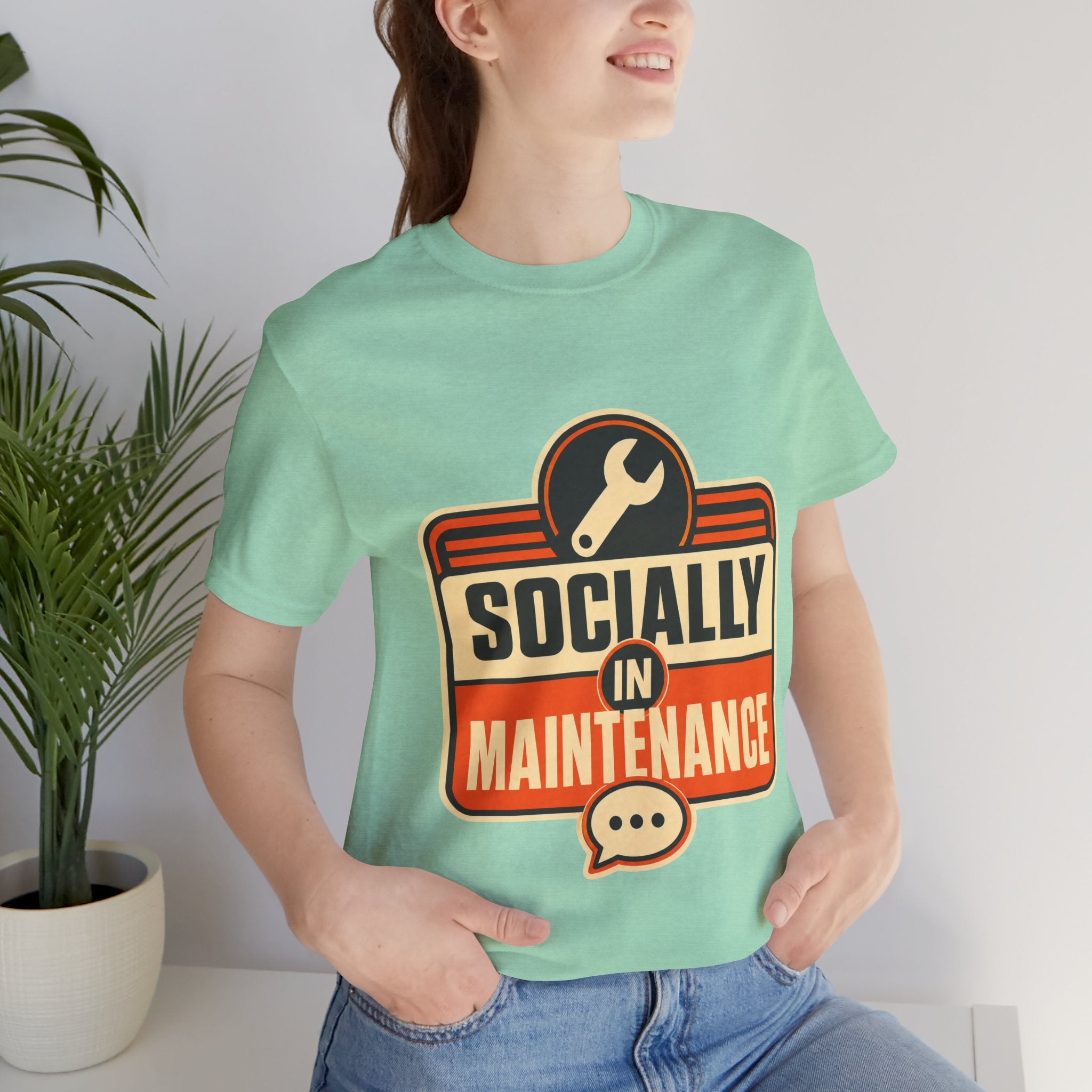 Socially In Maintenance Unisex T-Shirt