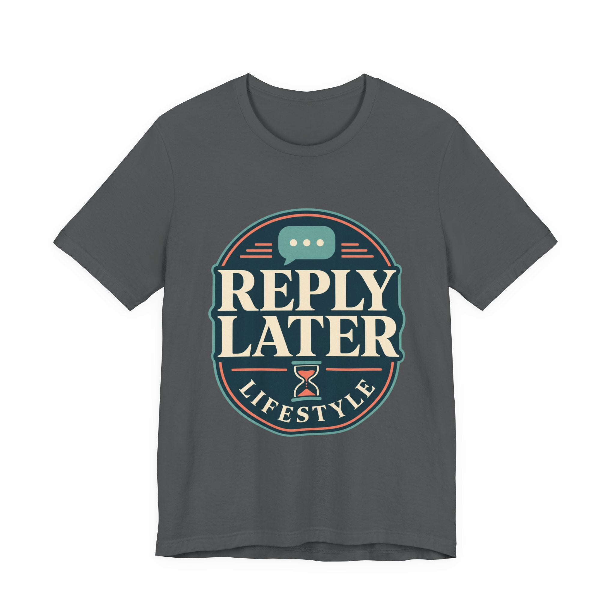 Reply Later Lifestyle Unisex T-Shirt