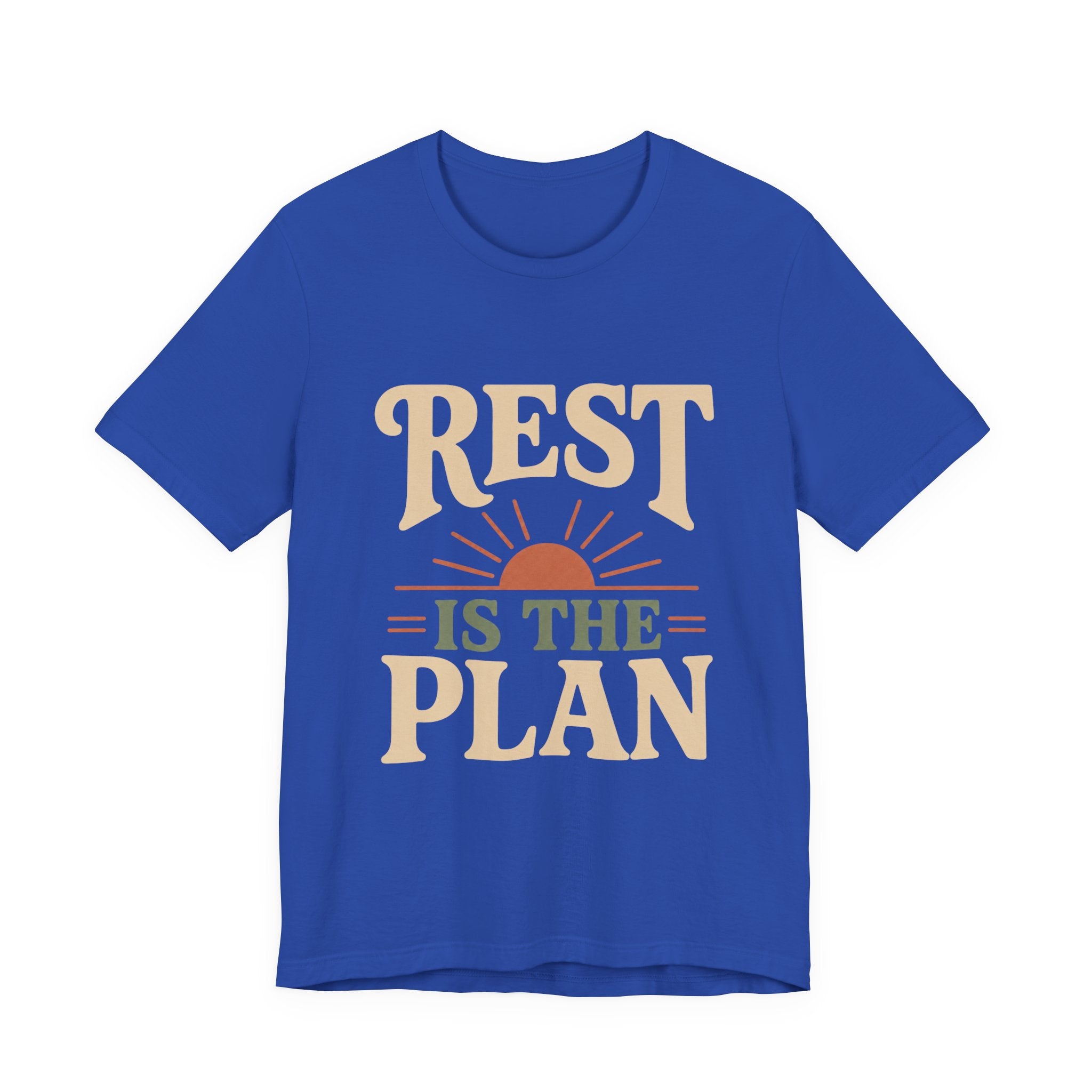 Rest Is The Plan Unisex T-Shirt