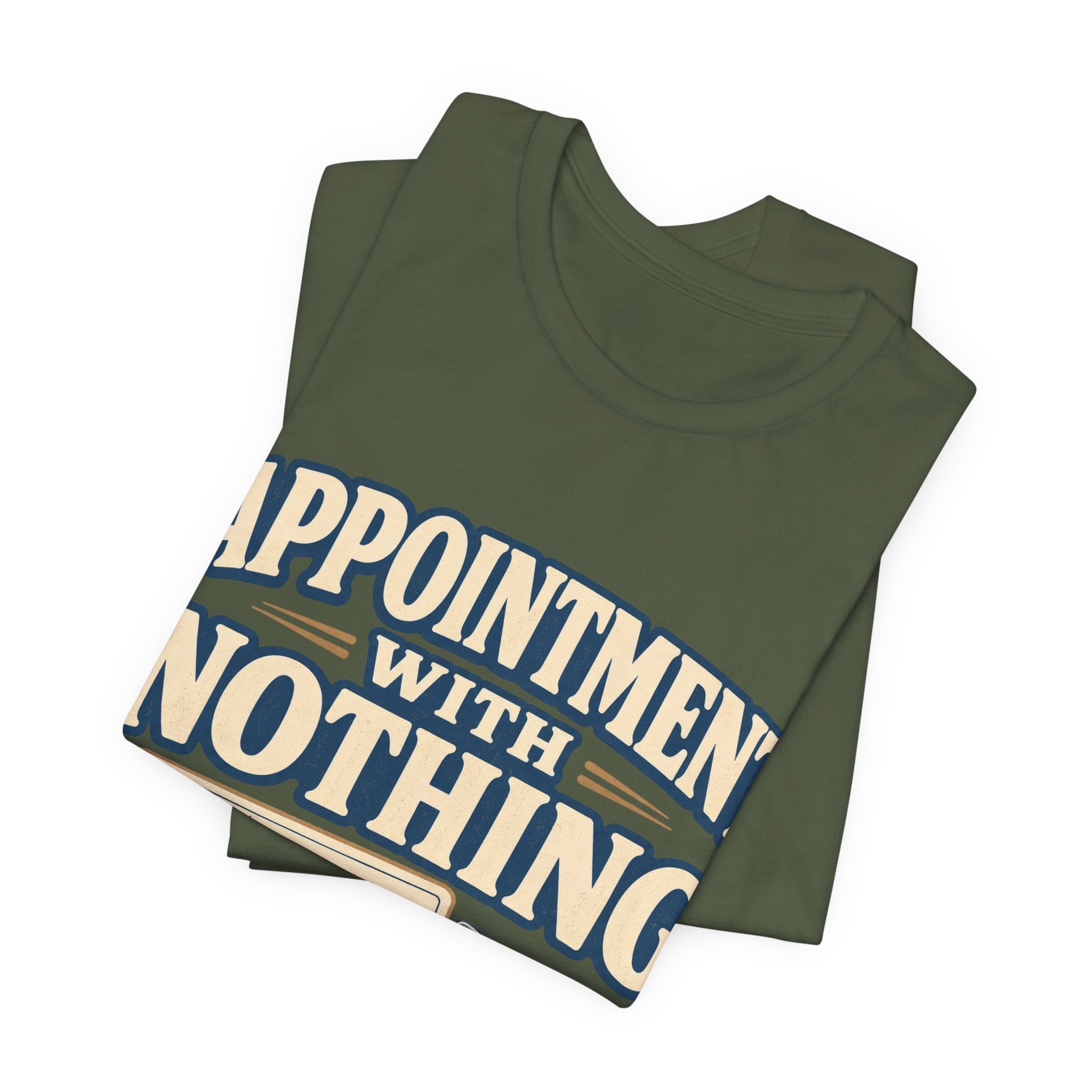 Appointment With Nothing Unisex T-Shirt