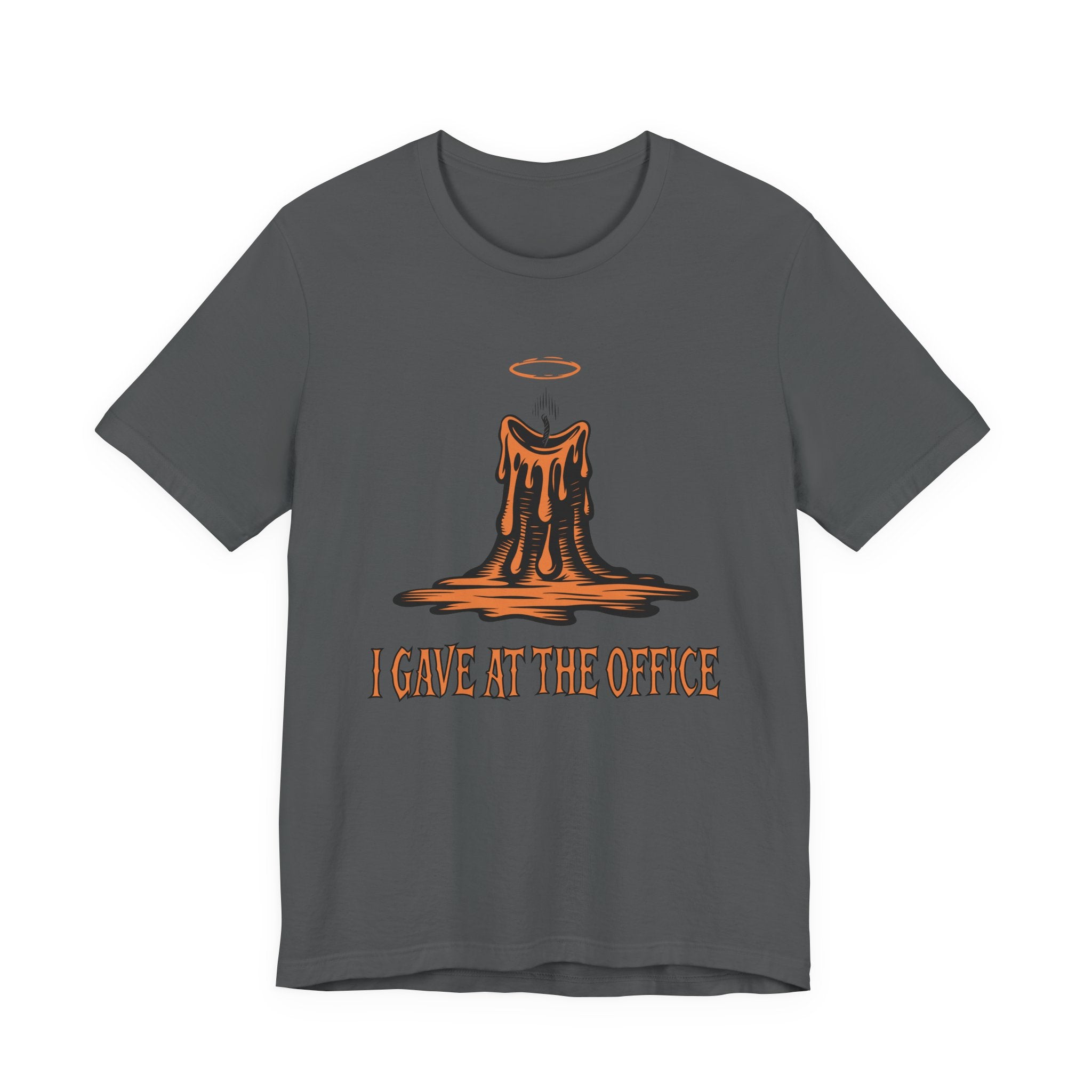 I Gave at the Office Tee
