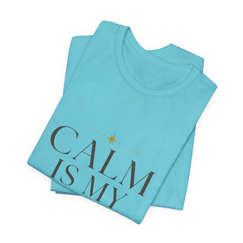 Calm Is My Default Unisex T-Shirt