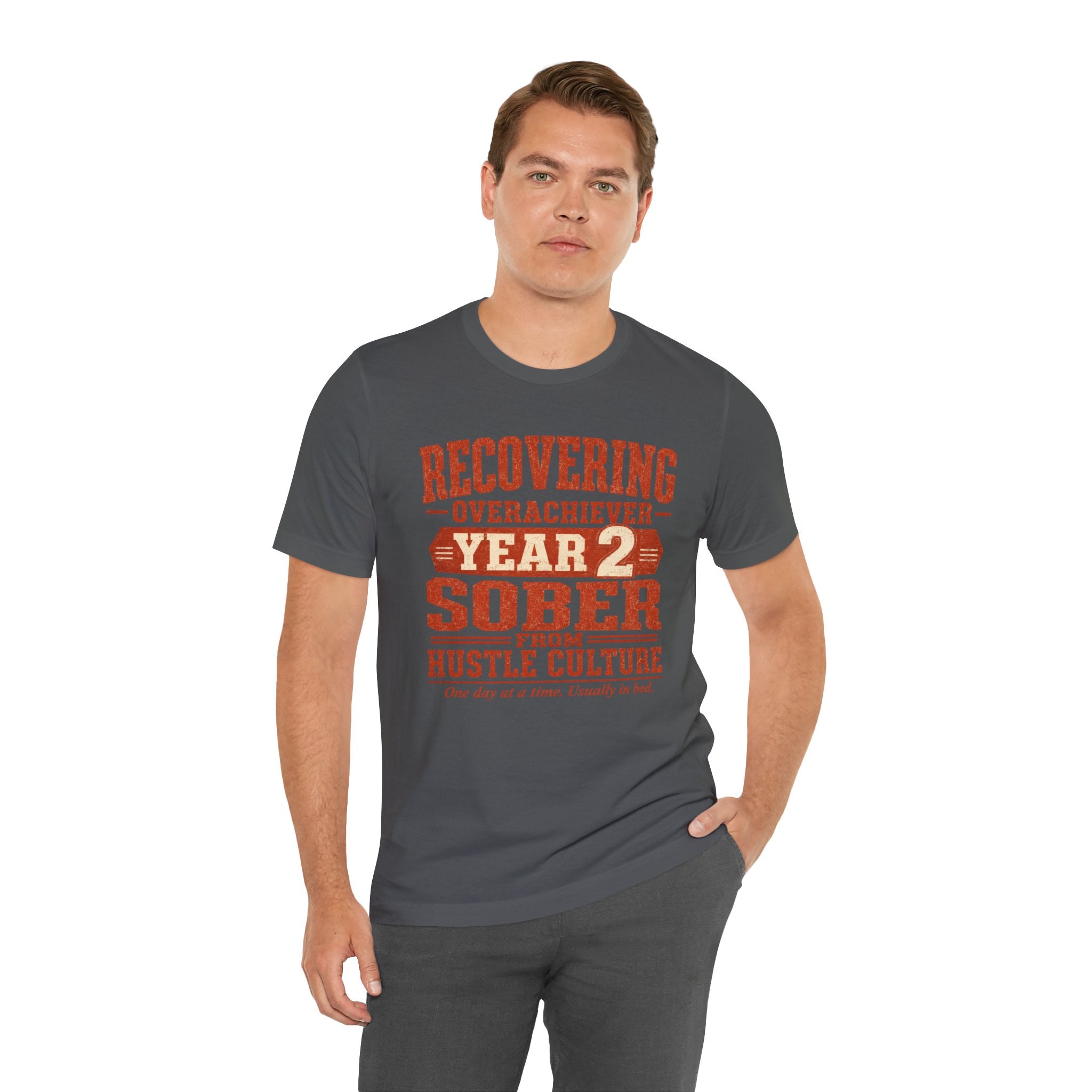 Recovering Overachiever Sober From Hustle Culture Unisex T-Shirt