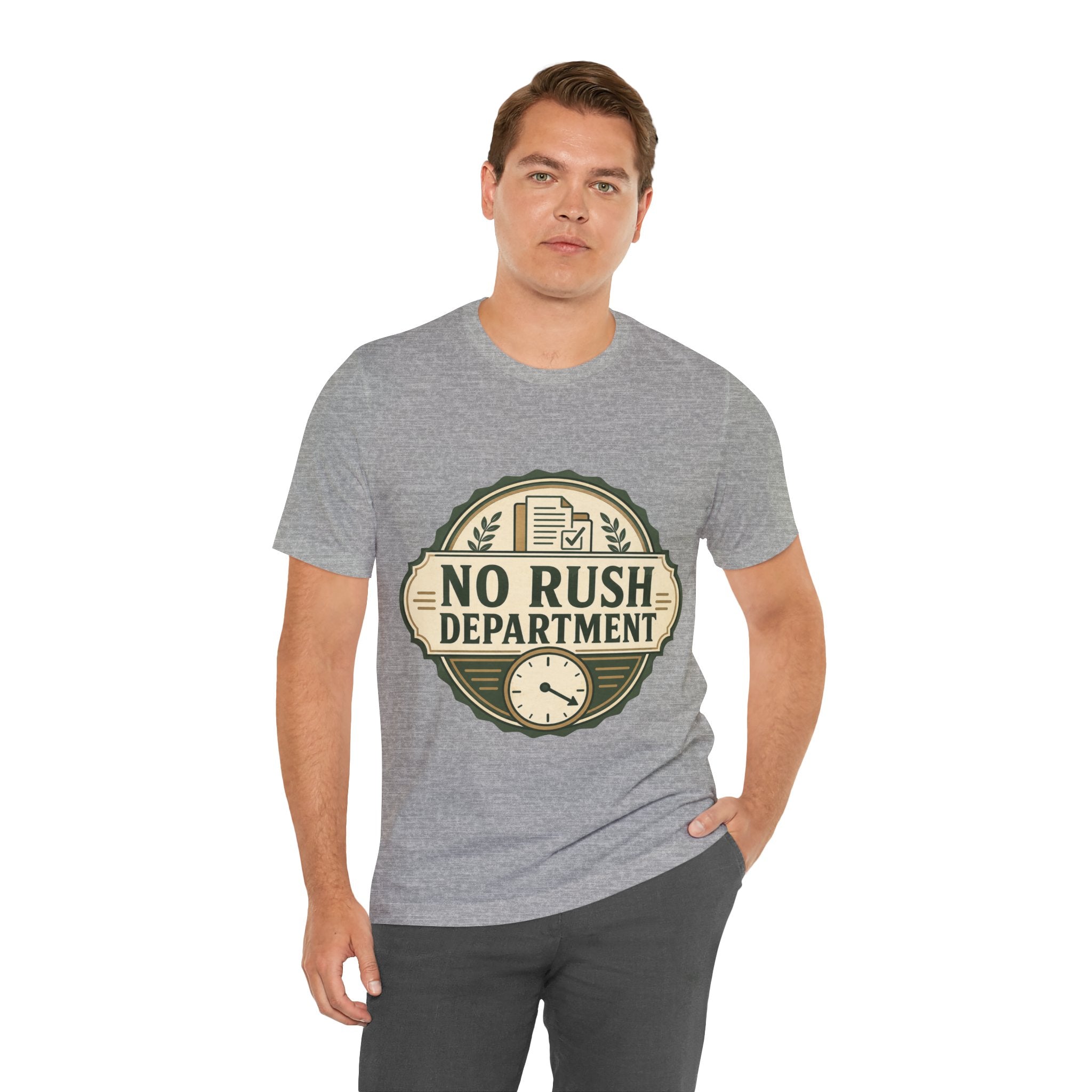 No Rush Department Unisex T-Shirt