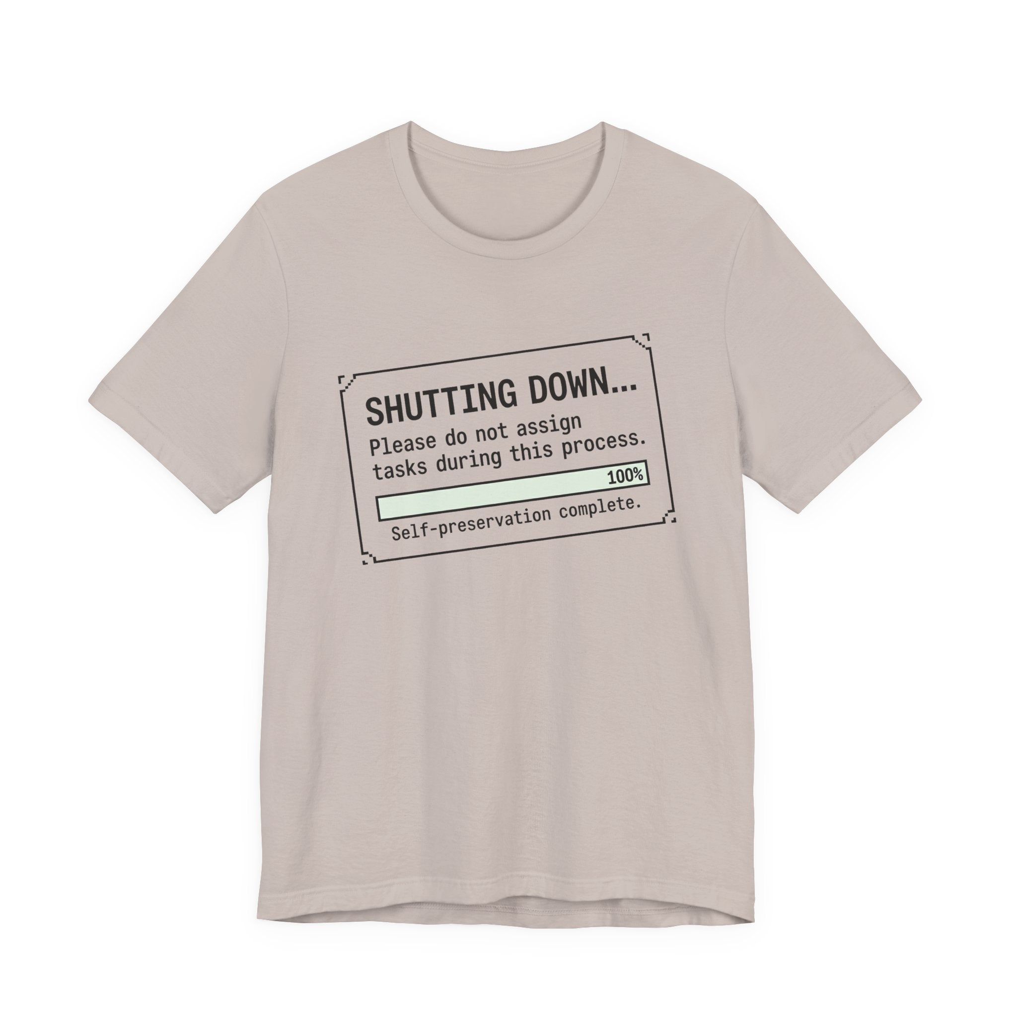 Shutting Down Please Do Not Assign Tasks Unisex T-Shirt