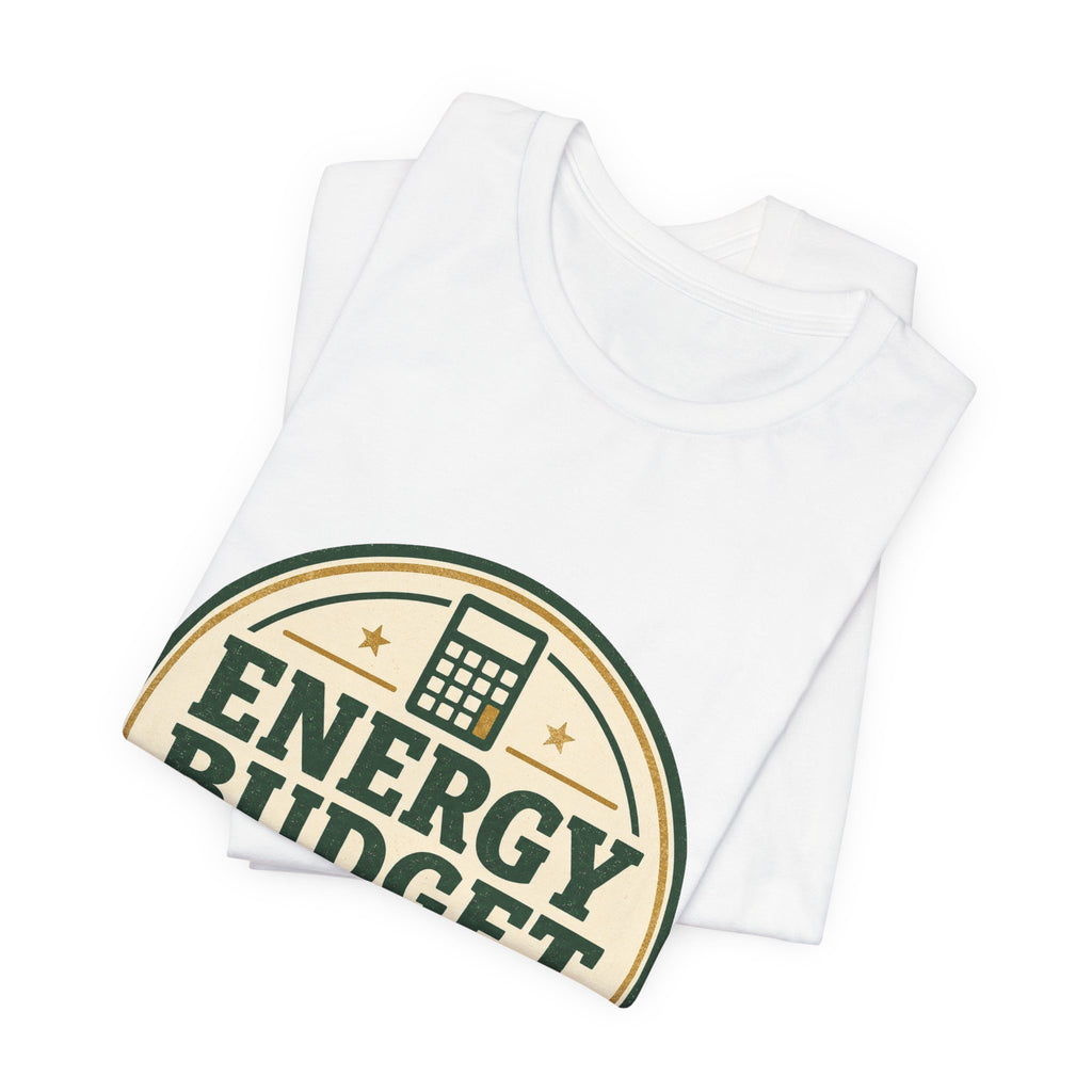 Energy Budget Approved Unisex T-Shirt