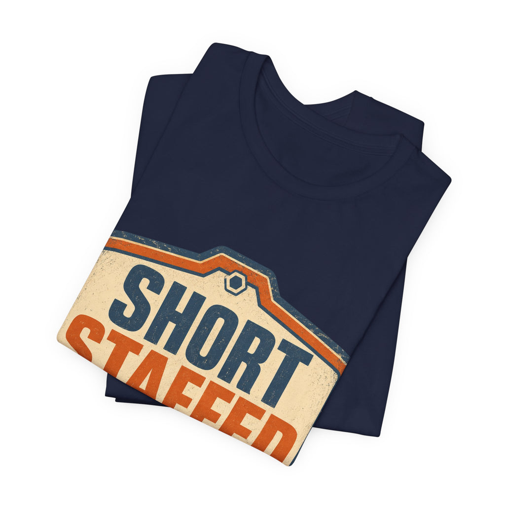 Short Staffed Internally Unisex T-Shirt