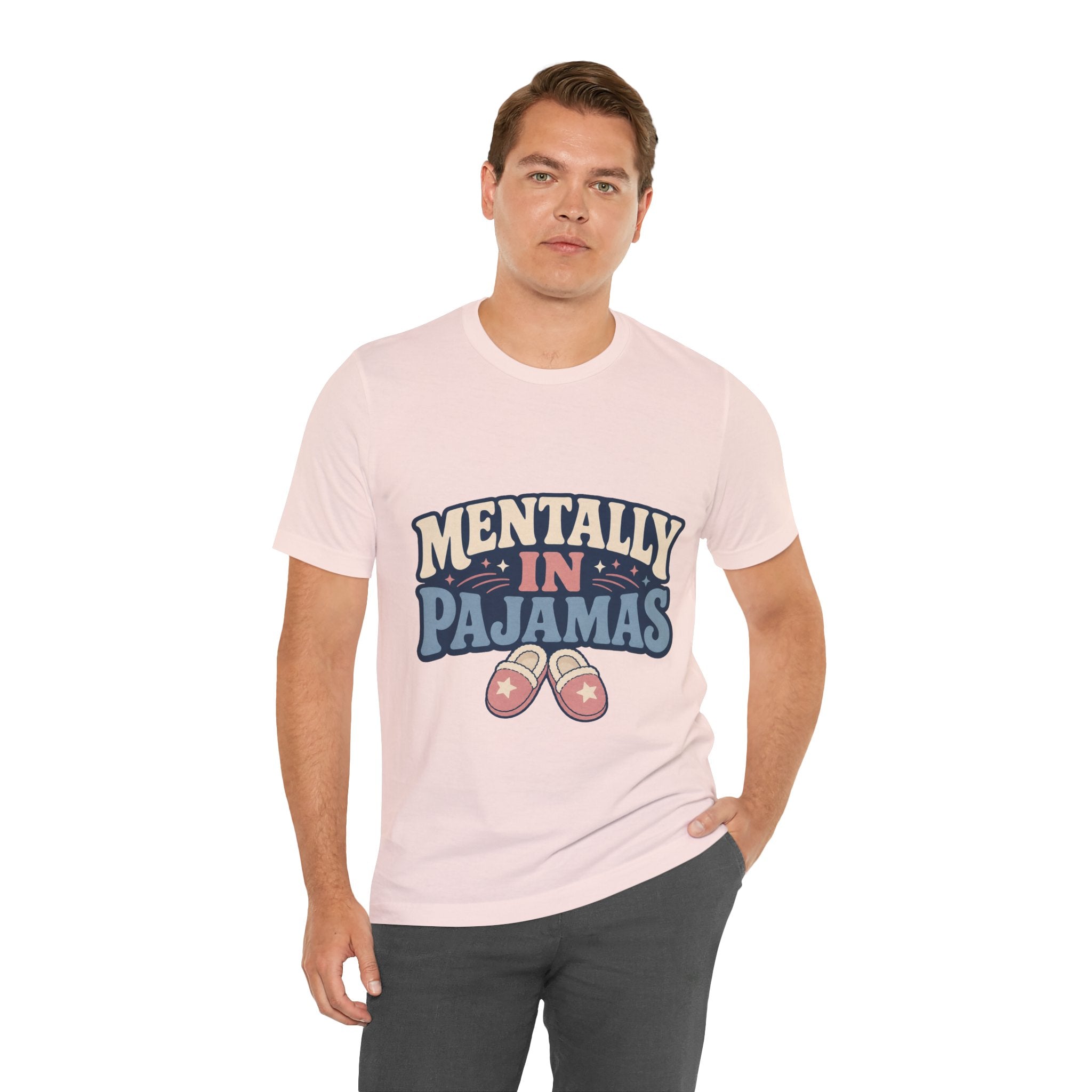 Mentally In Pajamas Unisex T-Shirt