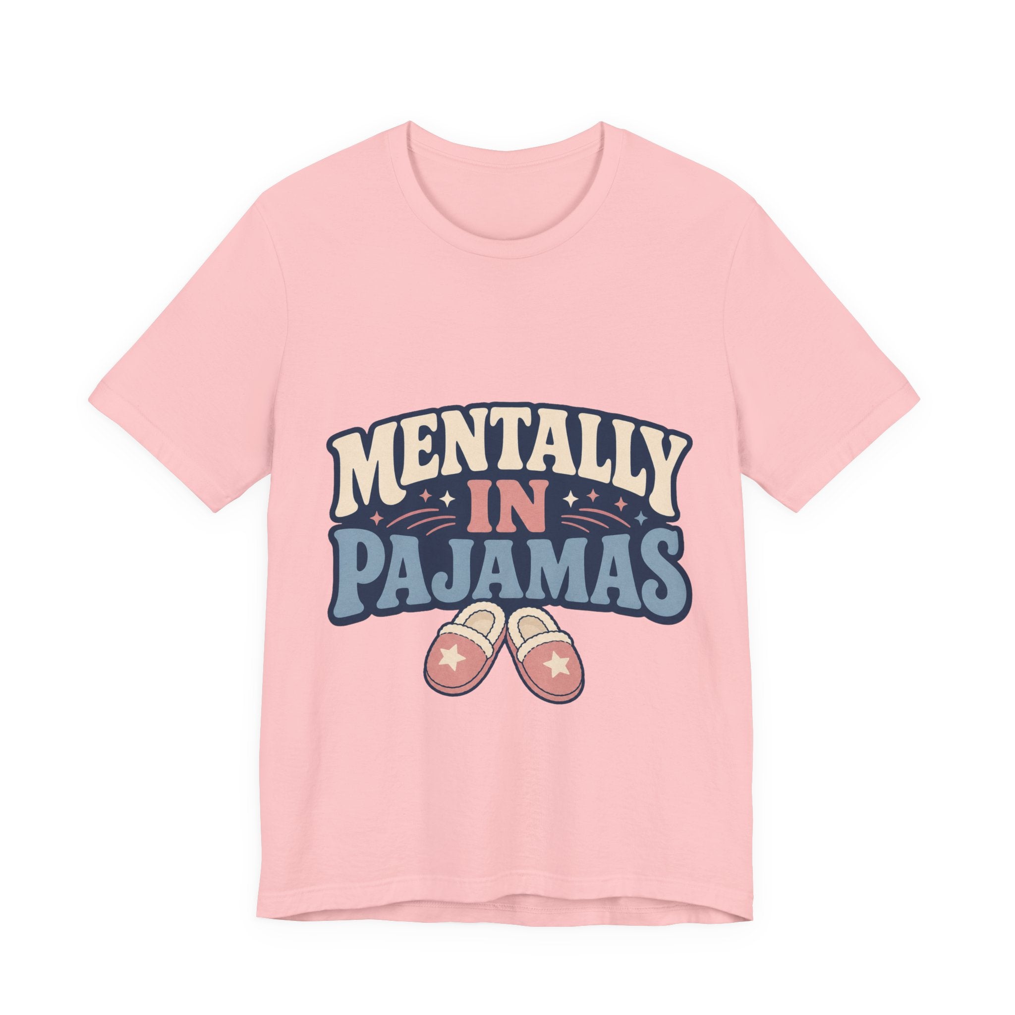 Mentally In Pajamas Unisex T-Shirt