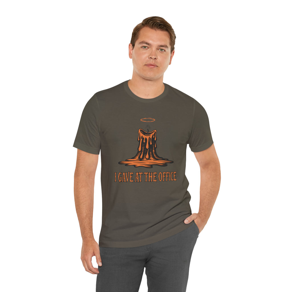 I Gave at the Office Tee