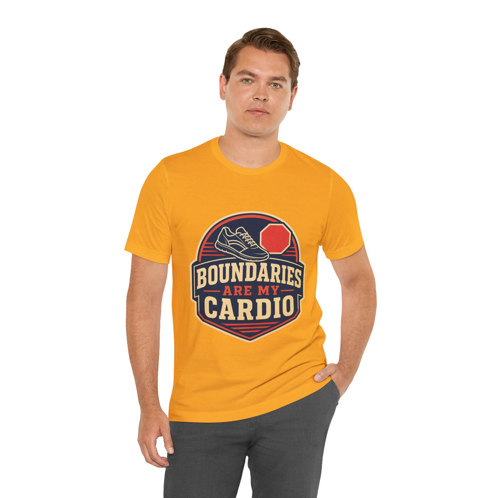 Boundaries Are My Cardio Unisex T-Shirt