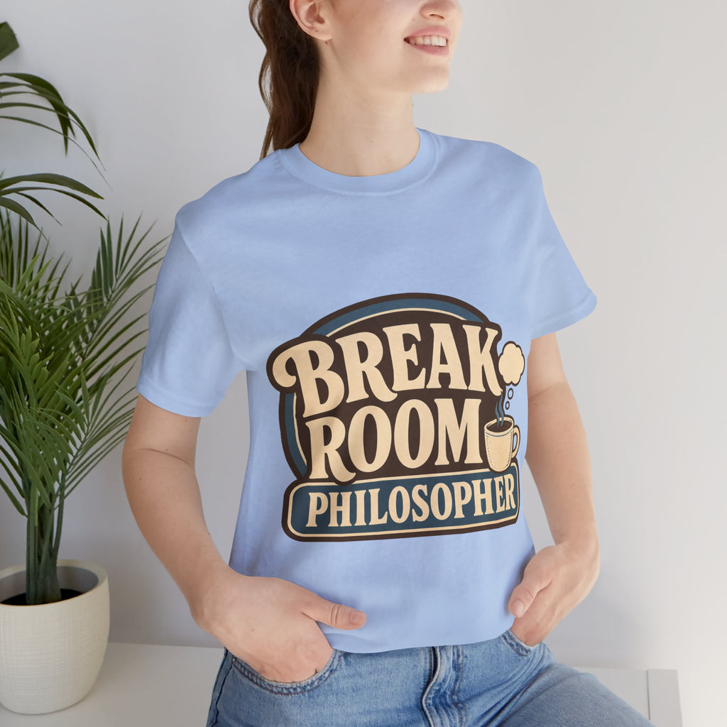 Break Room Philosopher Unisex T-Shirt