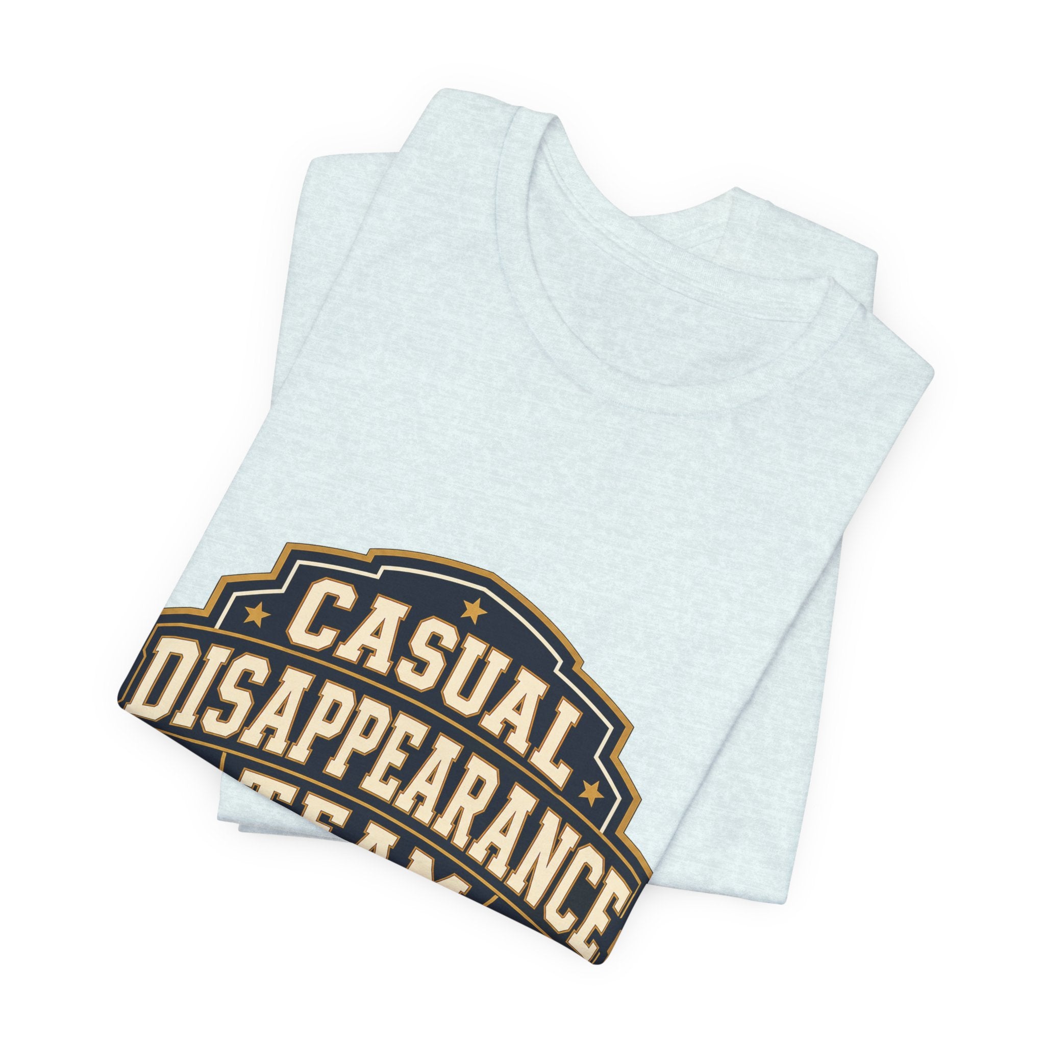 Casual Disappearance Team Unisex T-Shirt