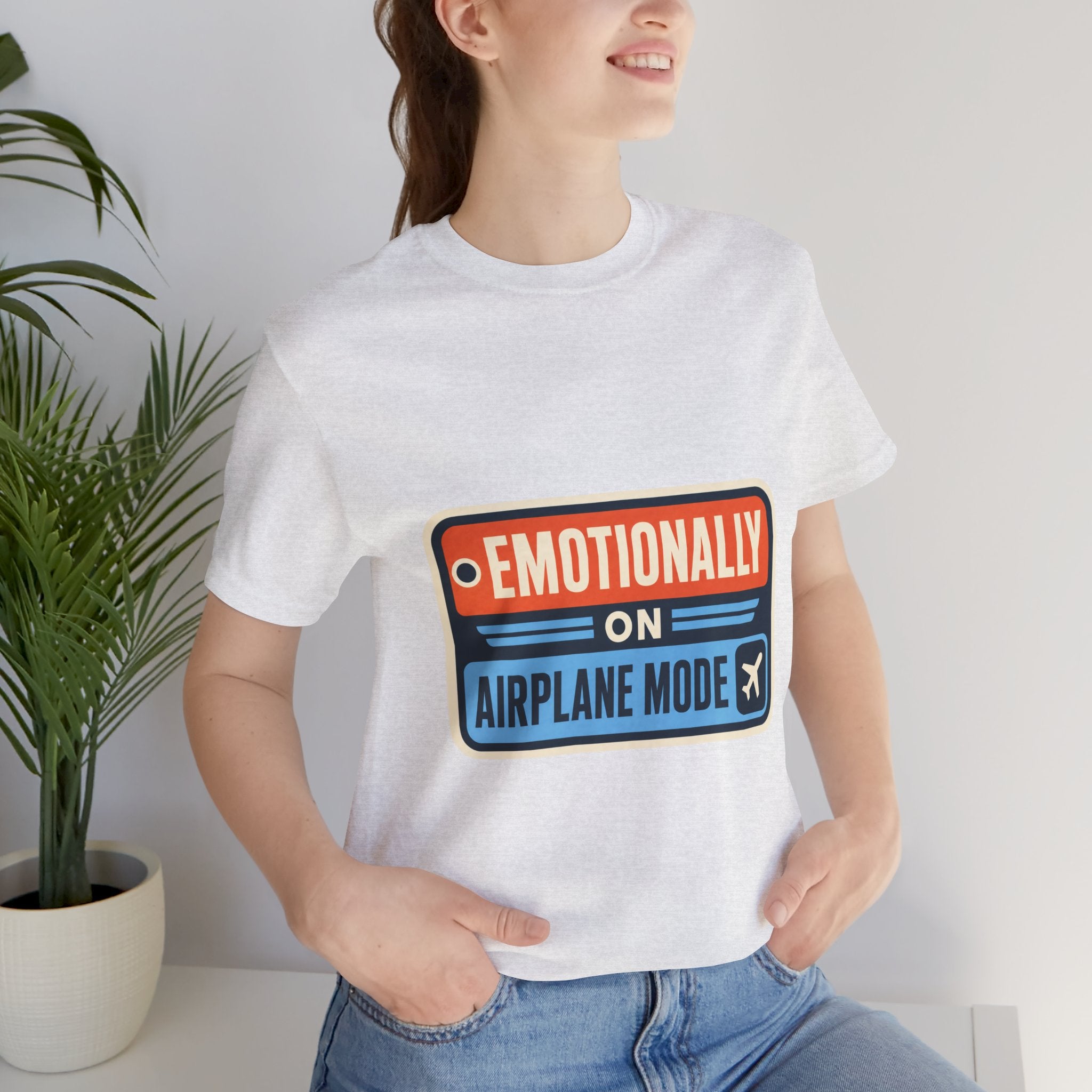 Emotionally On Airplane Mode Unisex T-Shirt