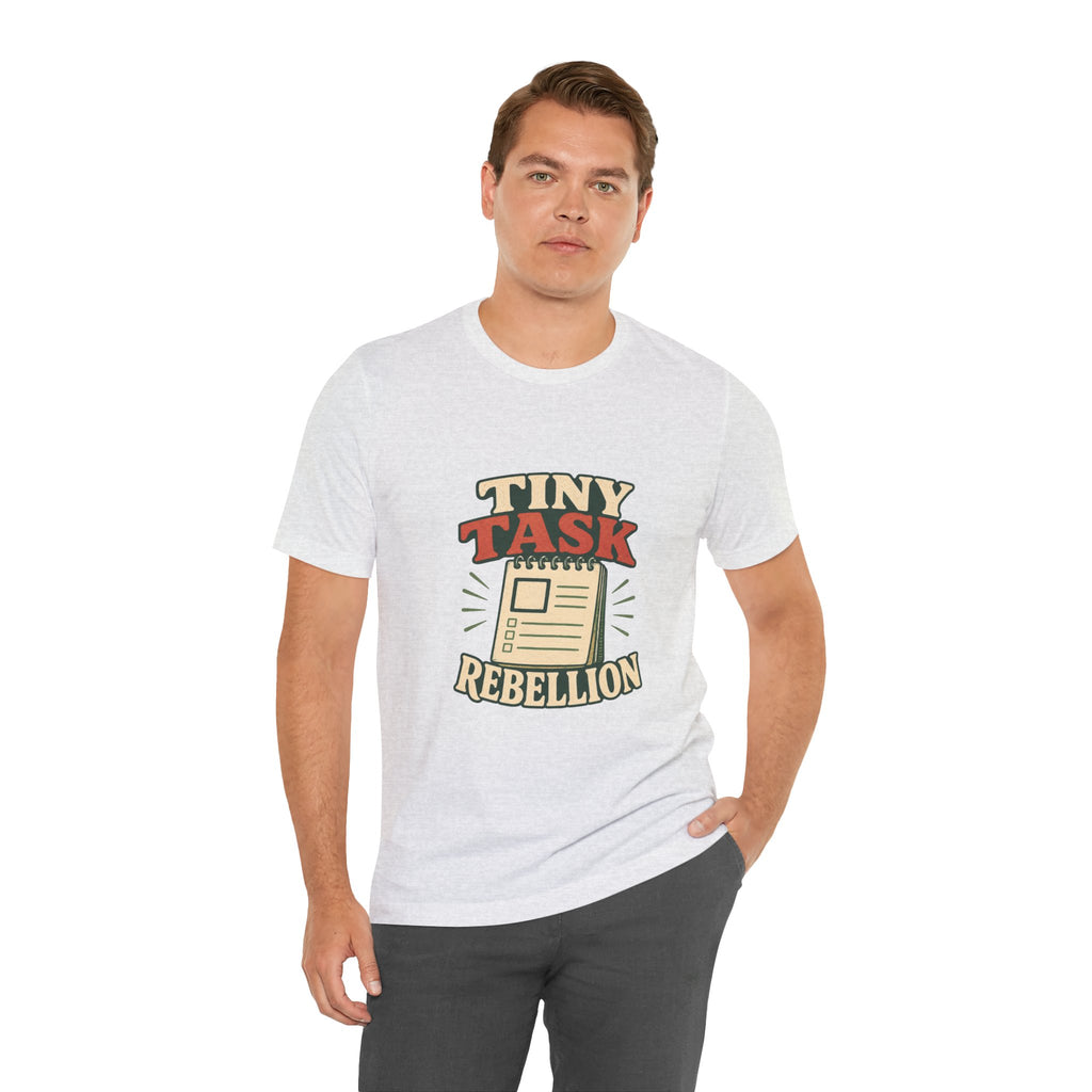 Tiny Task Rebellion Unisex T-Shirt
