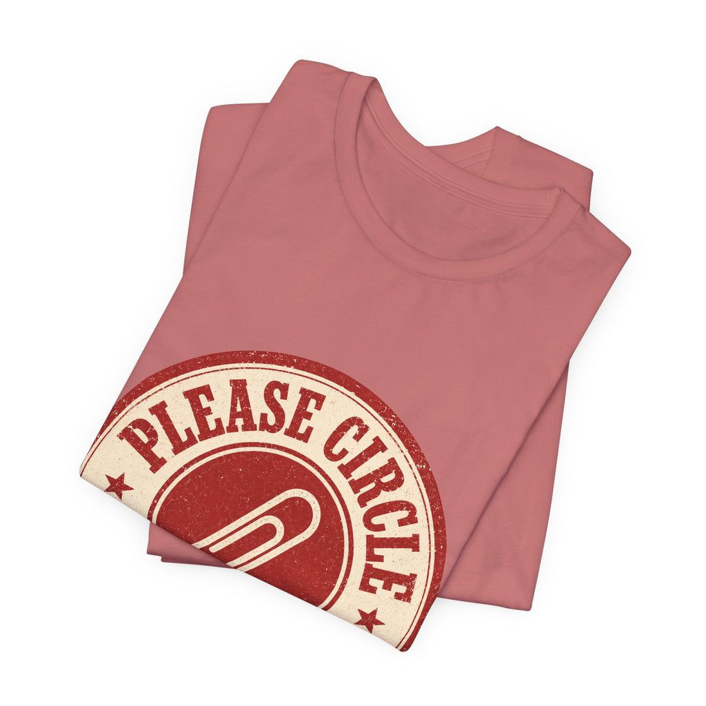 Please Circle Back Never Unisex T-Shirt