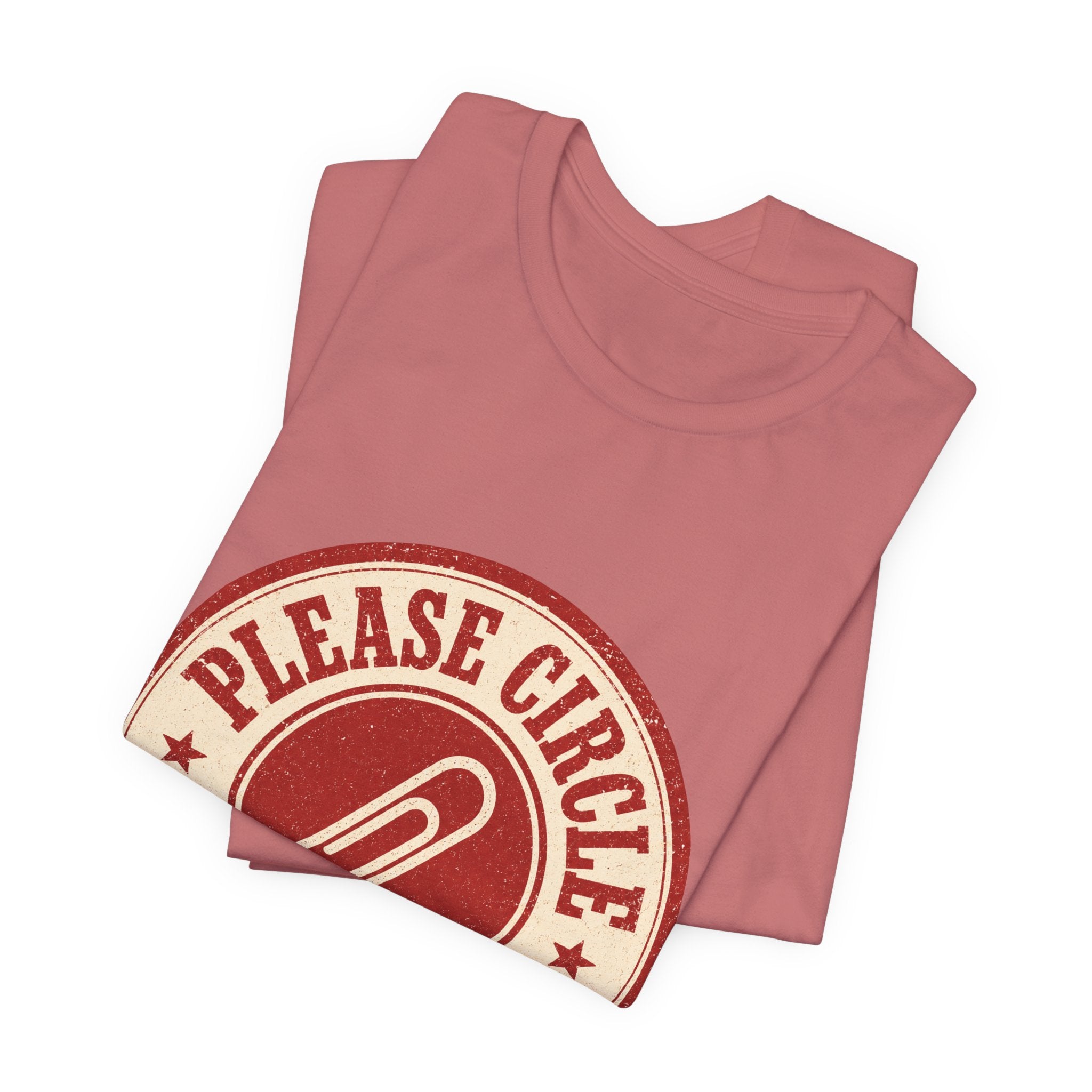 Please Circle Back Never Unisex T-Shirt